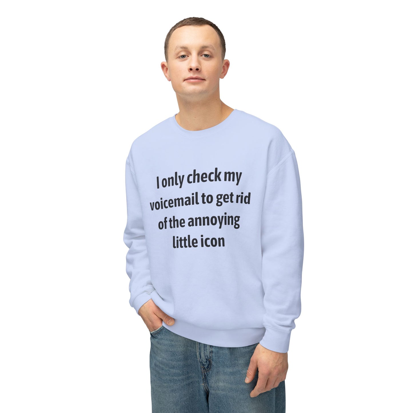 Lightweight Sweatshirt - Funny Voicemail Quote