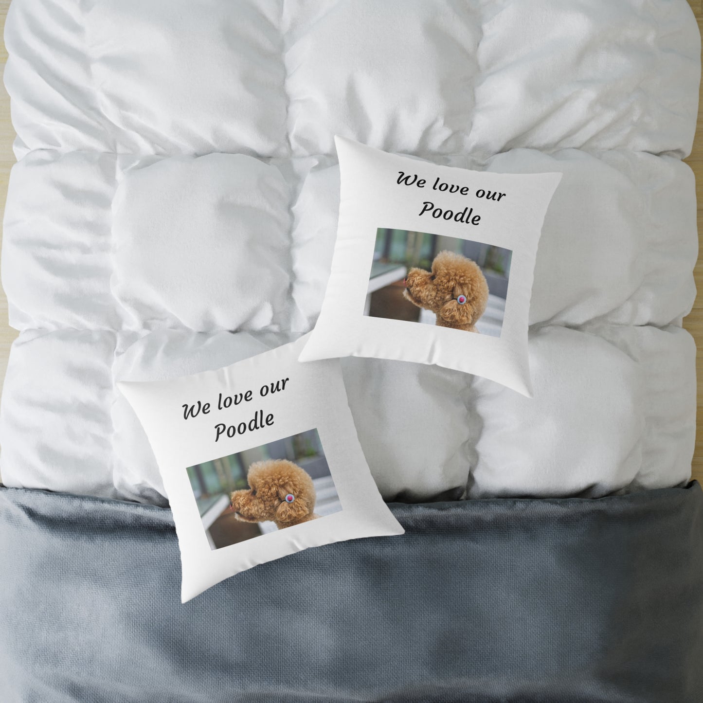 Square Pillow - "We Love Our Poodle"