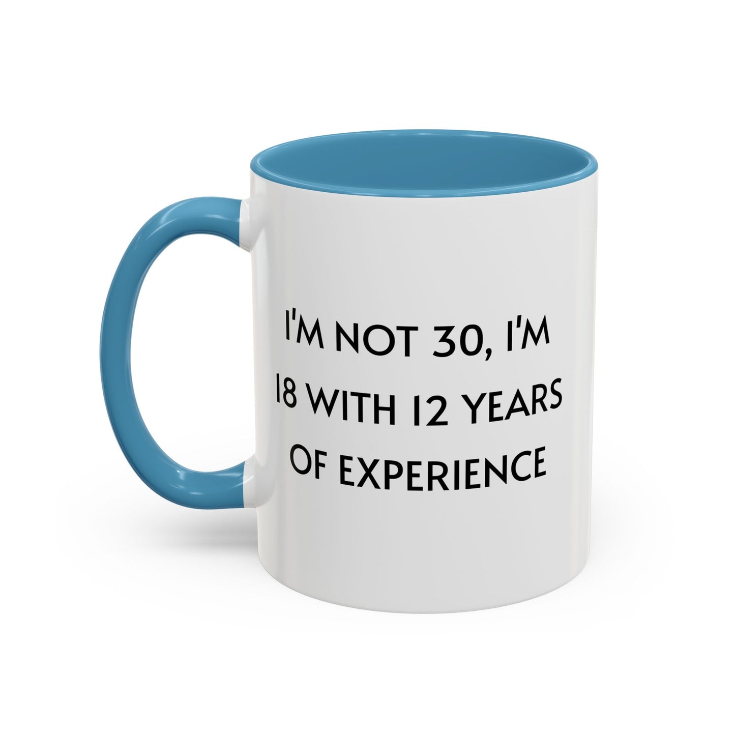 Ceramic Mug - Funny 30 Years Of Age Quote