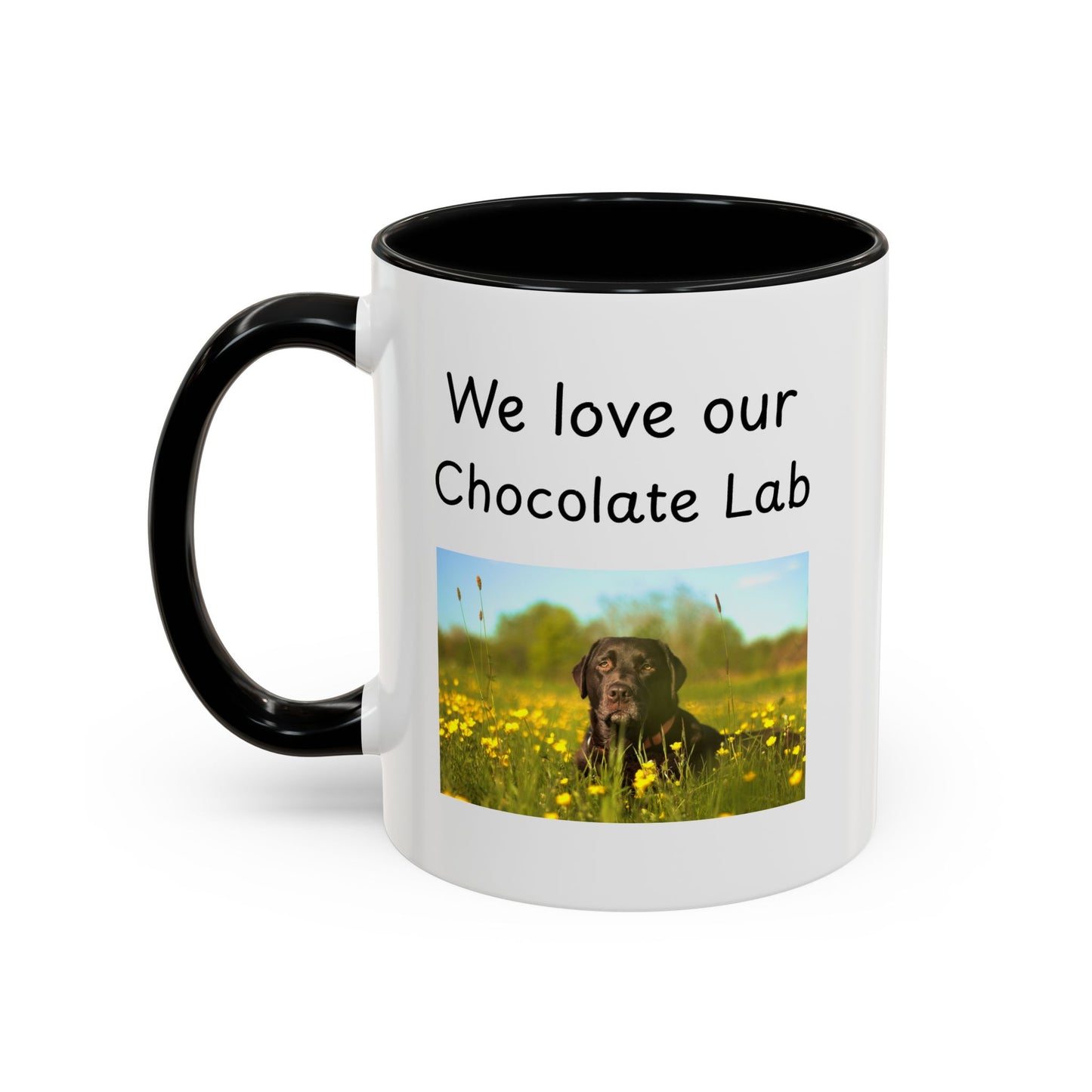 Ceramic Mug - "We Love Our Chocolate Lab"