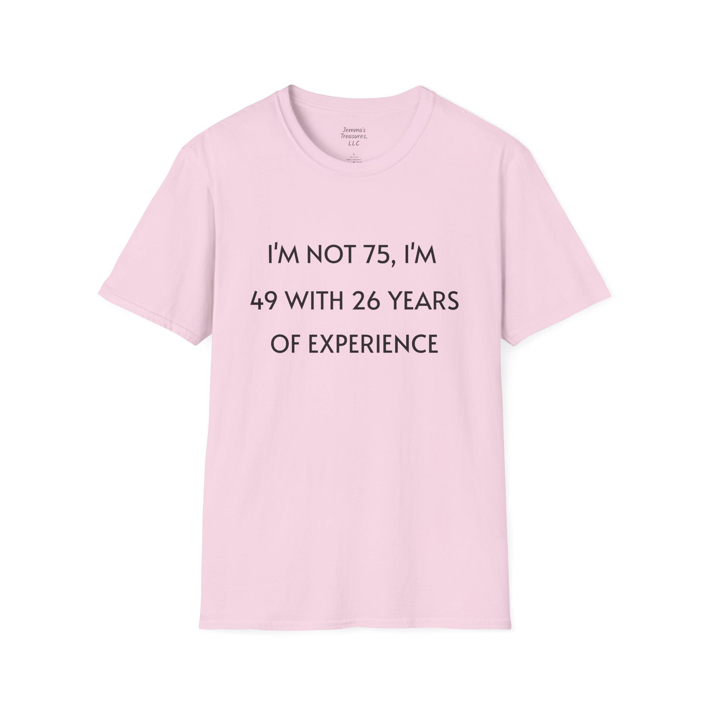 Unisex T-shirt - Funny 75 Years Of Age Quote