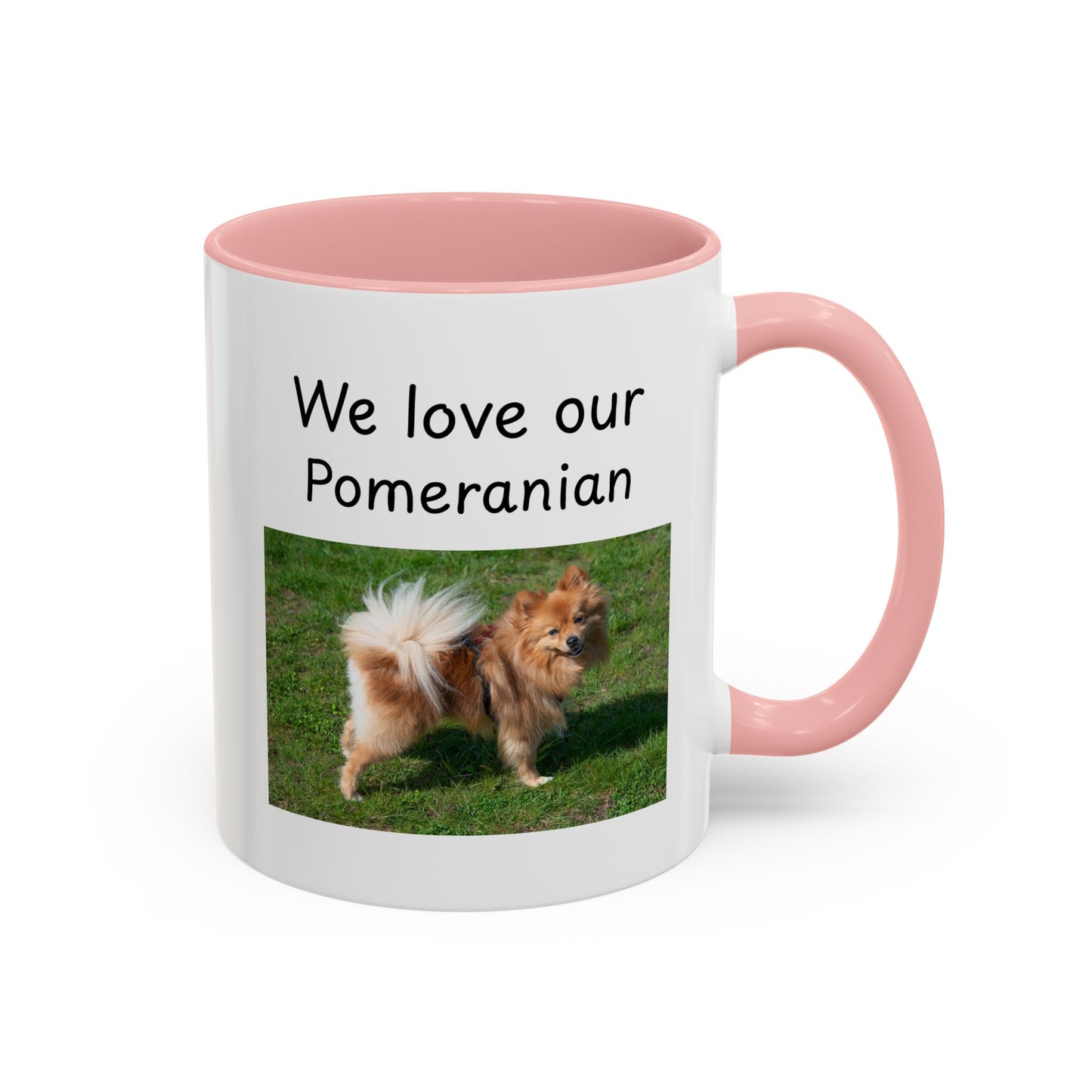 Ceramic Mug - "We Love Our Pomeranian"