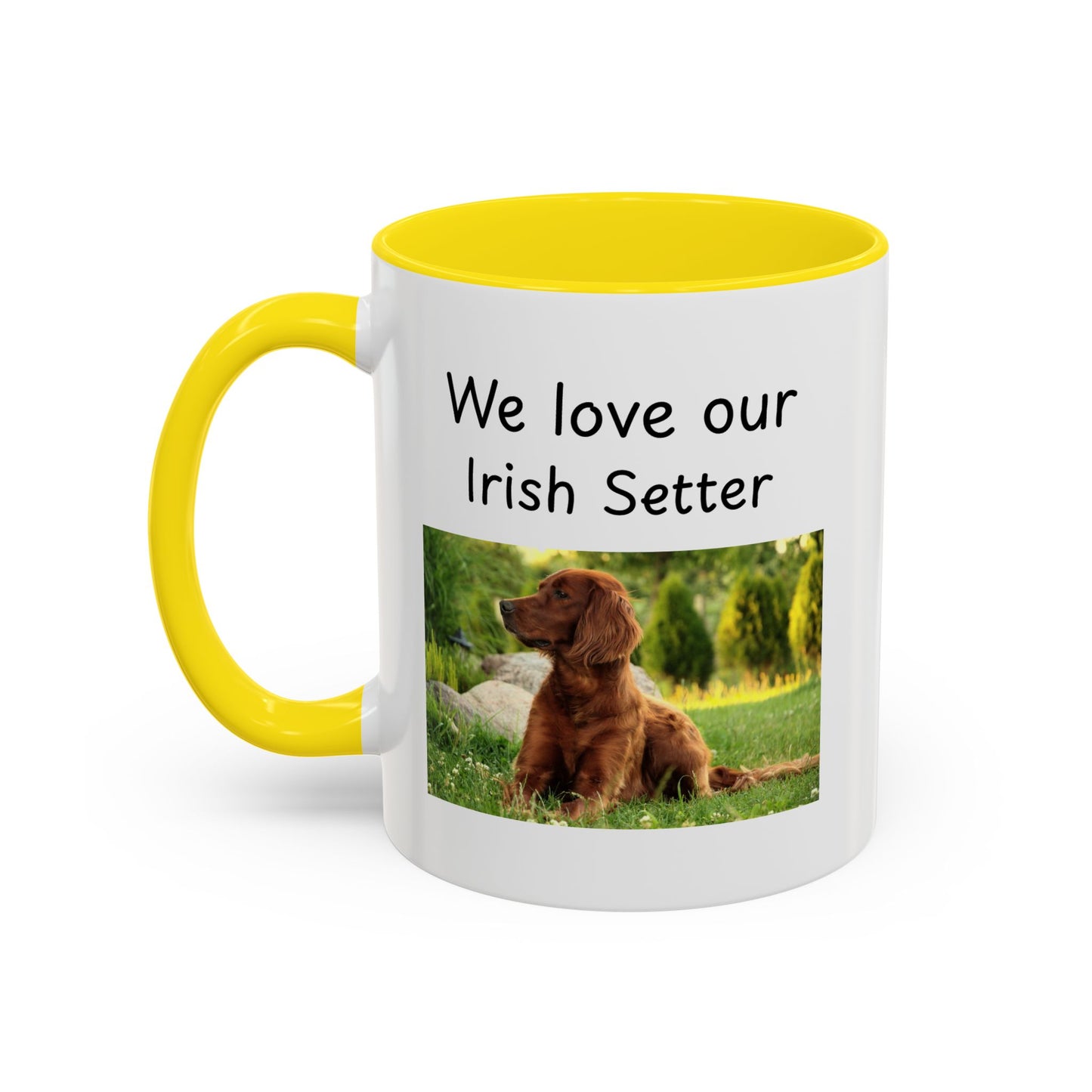 Ceramic Mug - "We Love Our Irish Setter"