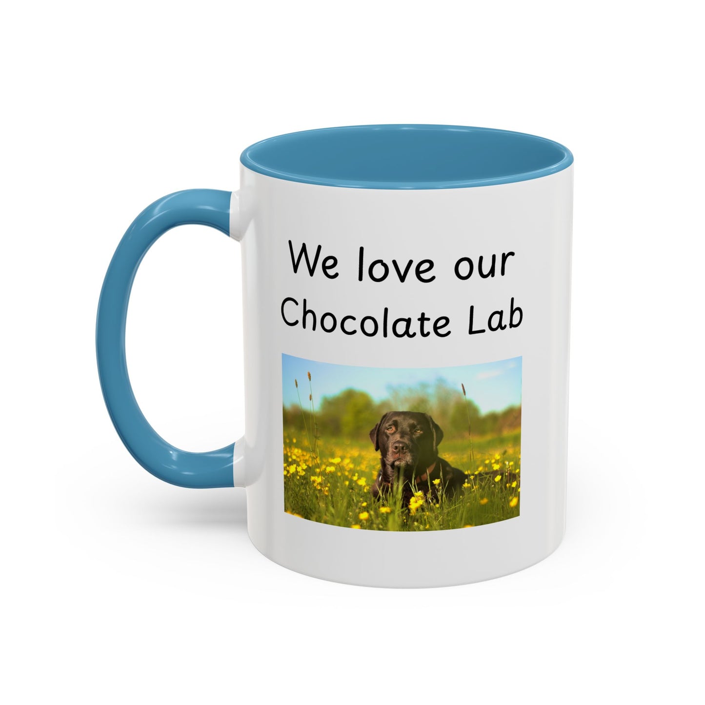 Ceramic Mug - "We Love Our Chocolate Lab"