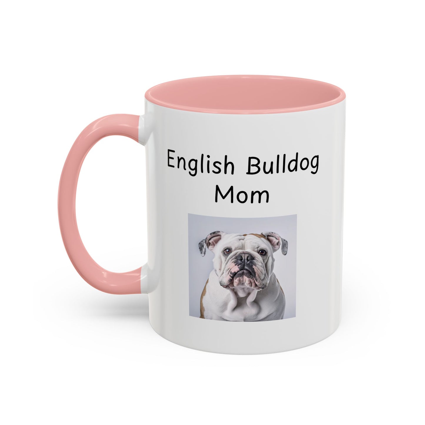 Ceramic Mug - "English Bulldog Mom"