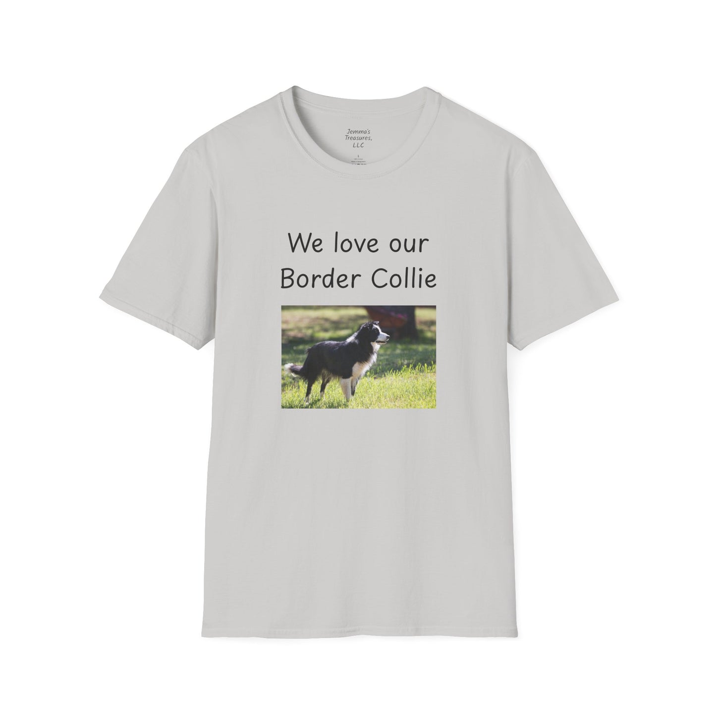 Unisex T-Shirt - "We Love Our Border Collie" - Dog Owner Tee