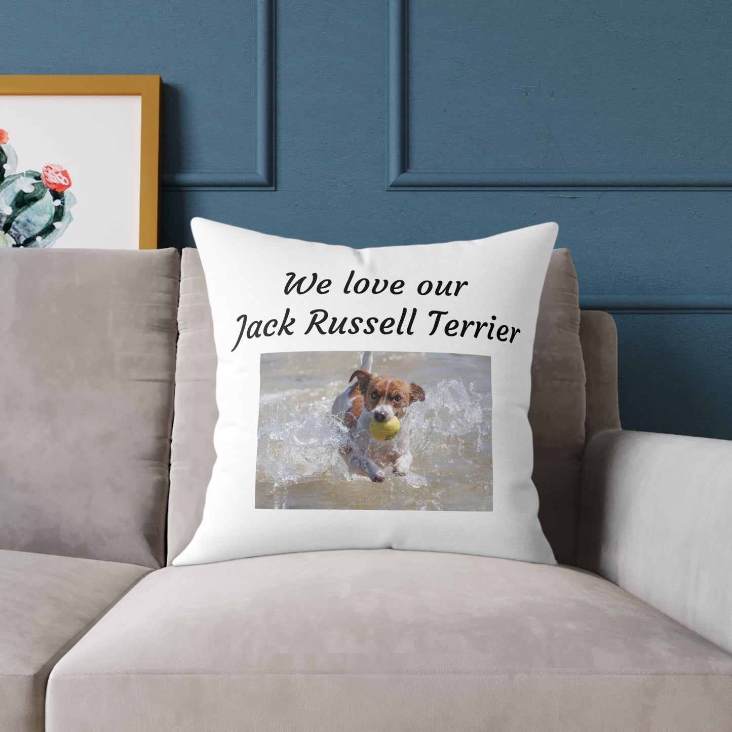 Square Pillow - "We Love Our Jack Russell Terrier"