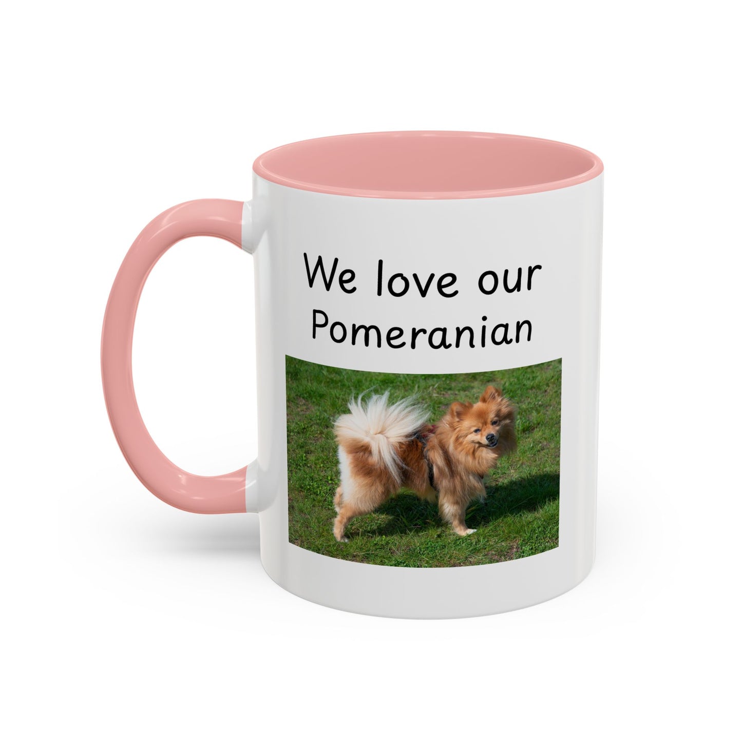 Ceramic Mug - "We Love Our Pomeranian"