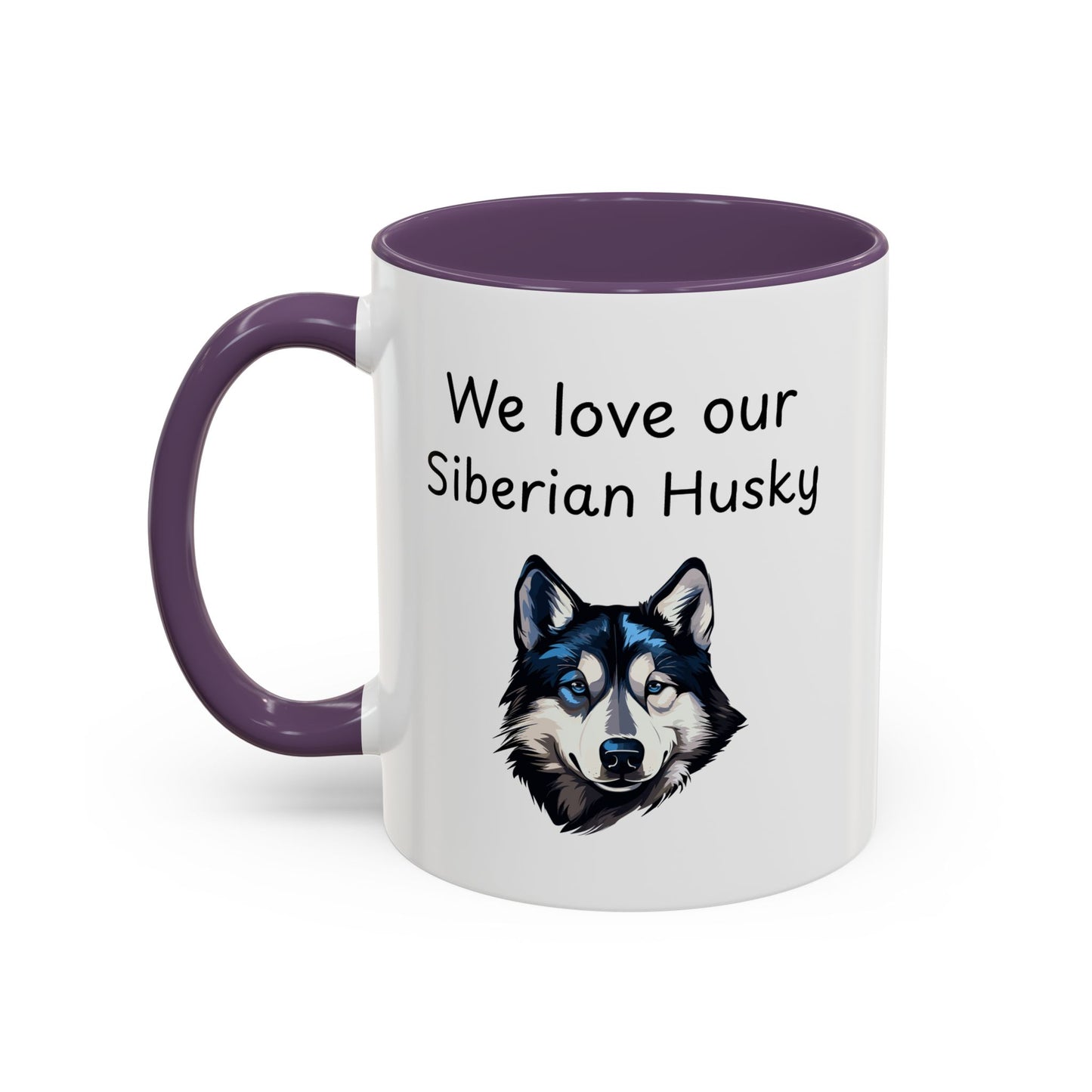 Ceramic Mug - "We Love Our Siberian Husky"