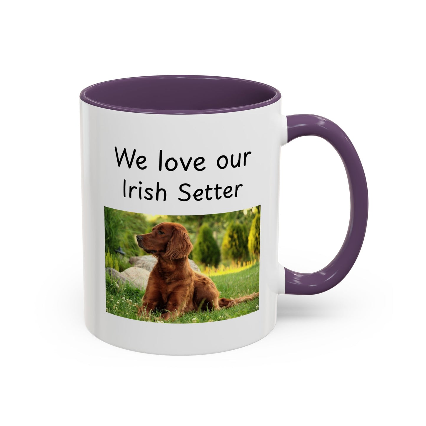 Ceramic Mug - "We Love Our Irish Setter"