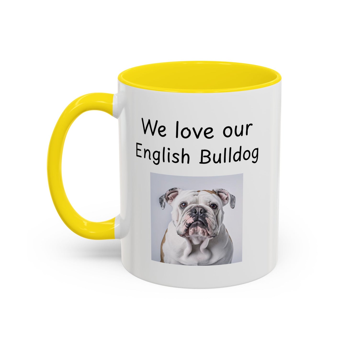 Ceramic Mug - "We Love Our English Bulldog"