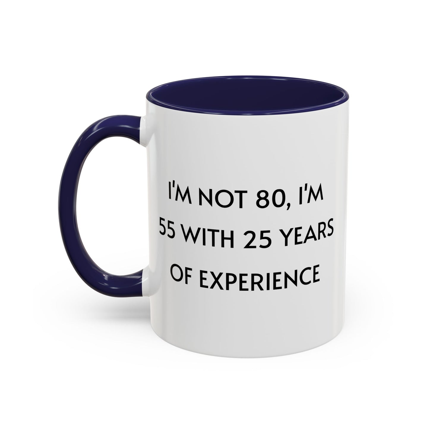 Ceramic Mug - Funny 80 Years Of Age Quote