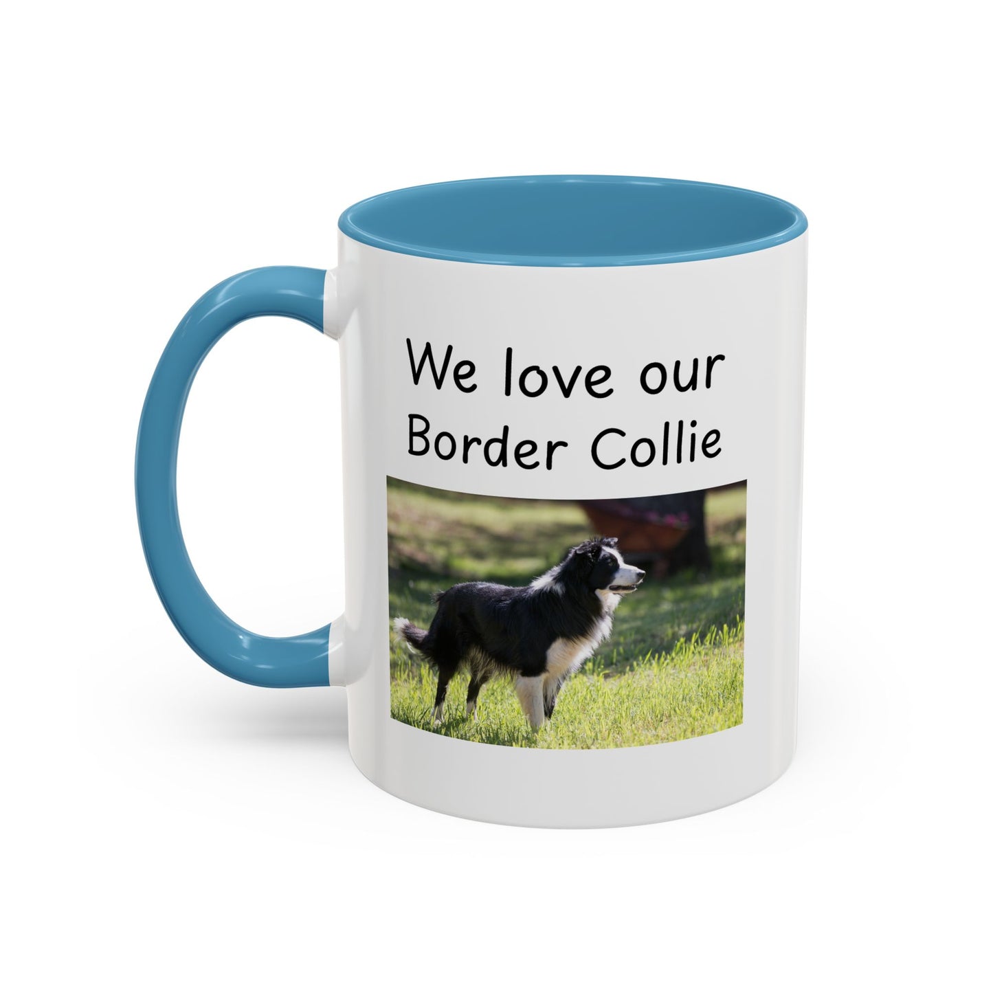 Ceramic Mug - "We Love Our Border Collie"