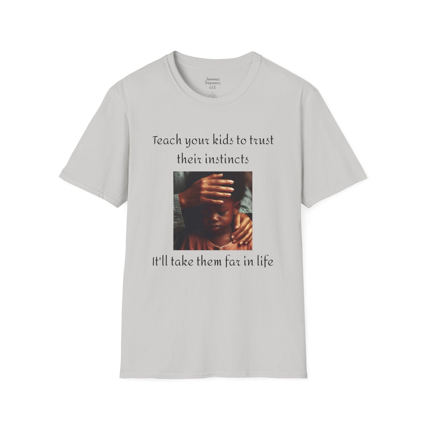 Unisex T-Shirt - Zitat "Bringen Sie Ihren Kindern bei, ihren Instinkten zu vertrauen"