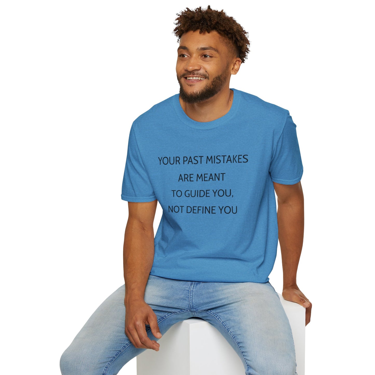 Unisex T-Shirt - Motivational Past Mistakes Guidance