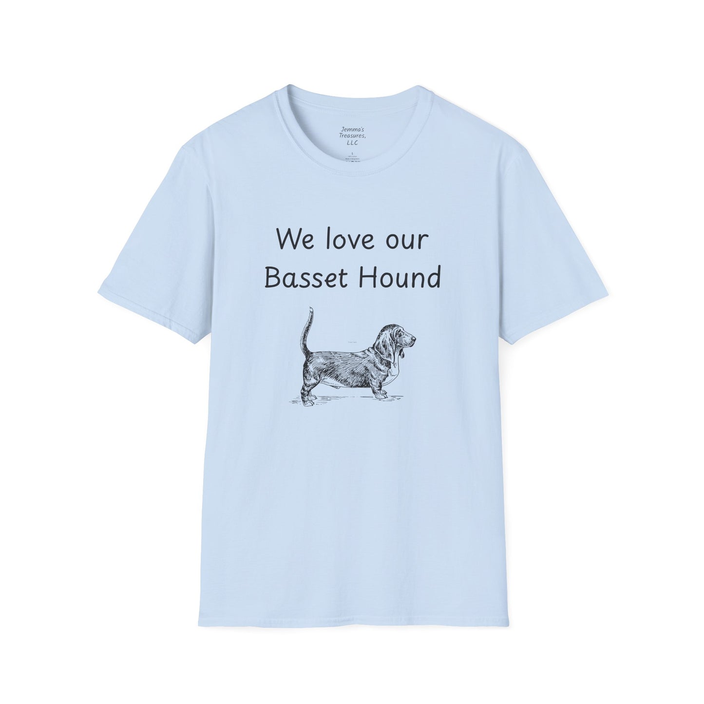 Unisex T-Shirt - "We Love Our Basset Hound" - Dog Owner Tee