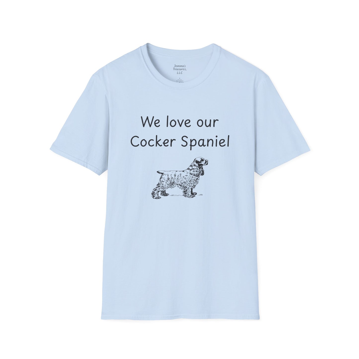 Unisex T-Shirt - "We Love Our Cocker Spaniel" - Dog Owner Tee