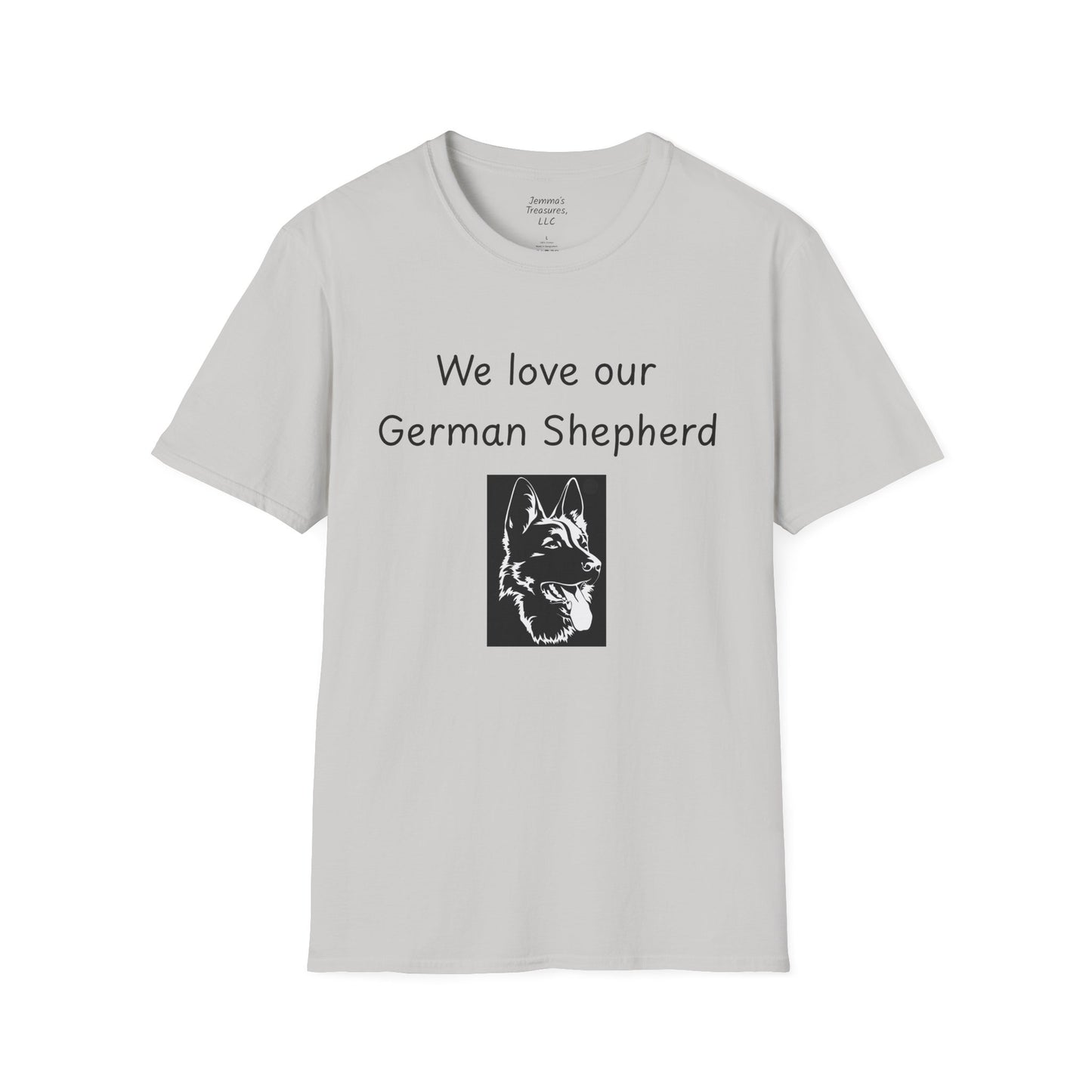 Unisex T-Shirt - "We Love Our German Shepherd" - Dog Owner Tee
