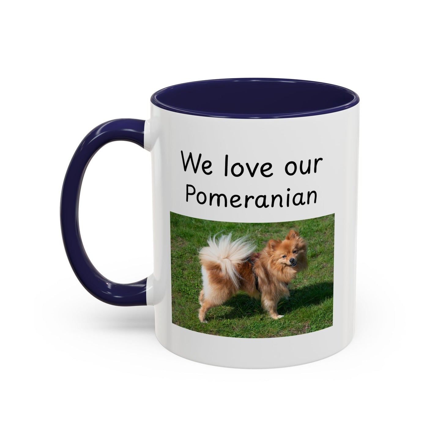Ceramic Mug - "We Love Our Pomeranian"