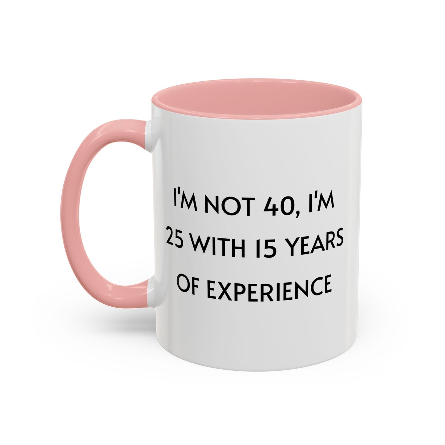 Ceramic Mug - Funny 40 Years Of Age Quote