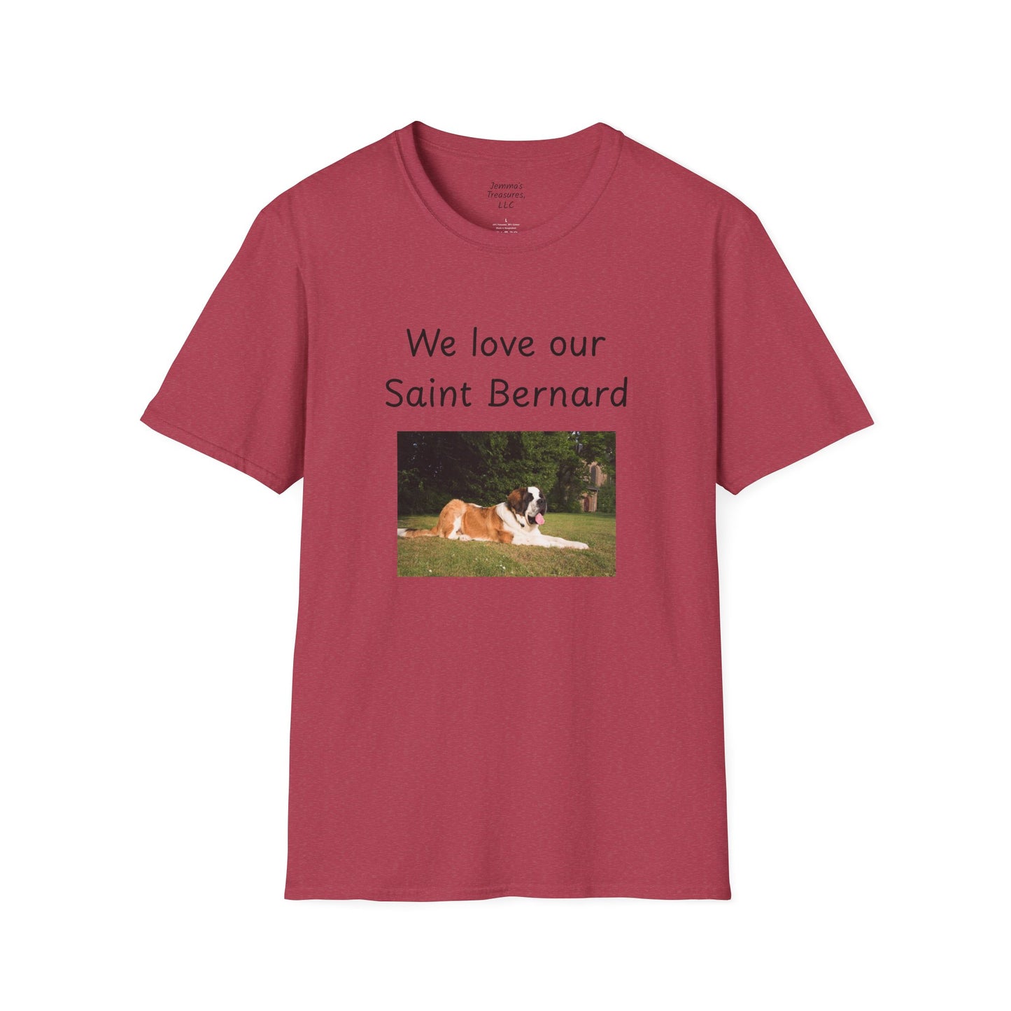 Unisex T-Shirt - "We Love Our Saint Bernard" - Dog Owner Tee