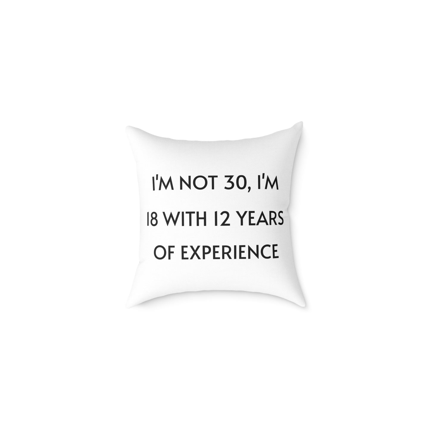 Throw Pillow - Funny 30 Years Of Age Quote