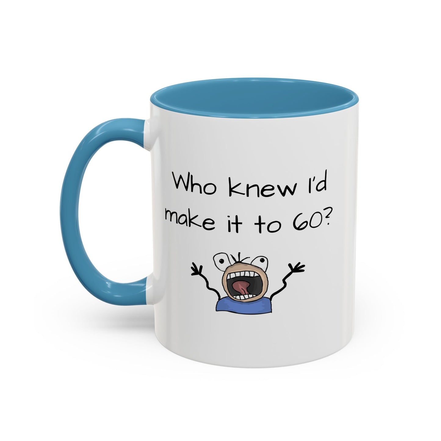 Beker - Wie het geweet ek sou dit tot 60 maak Beker 11, 15oz