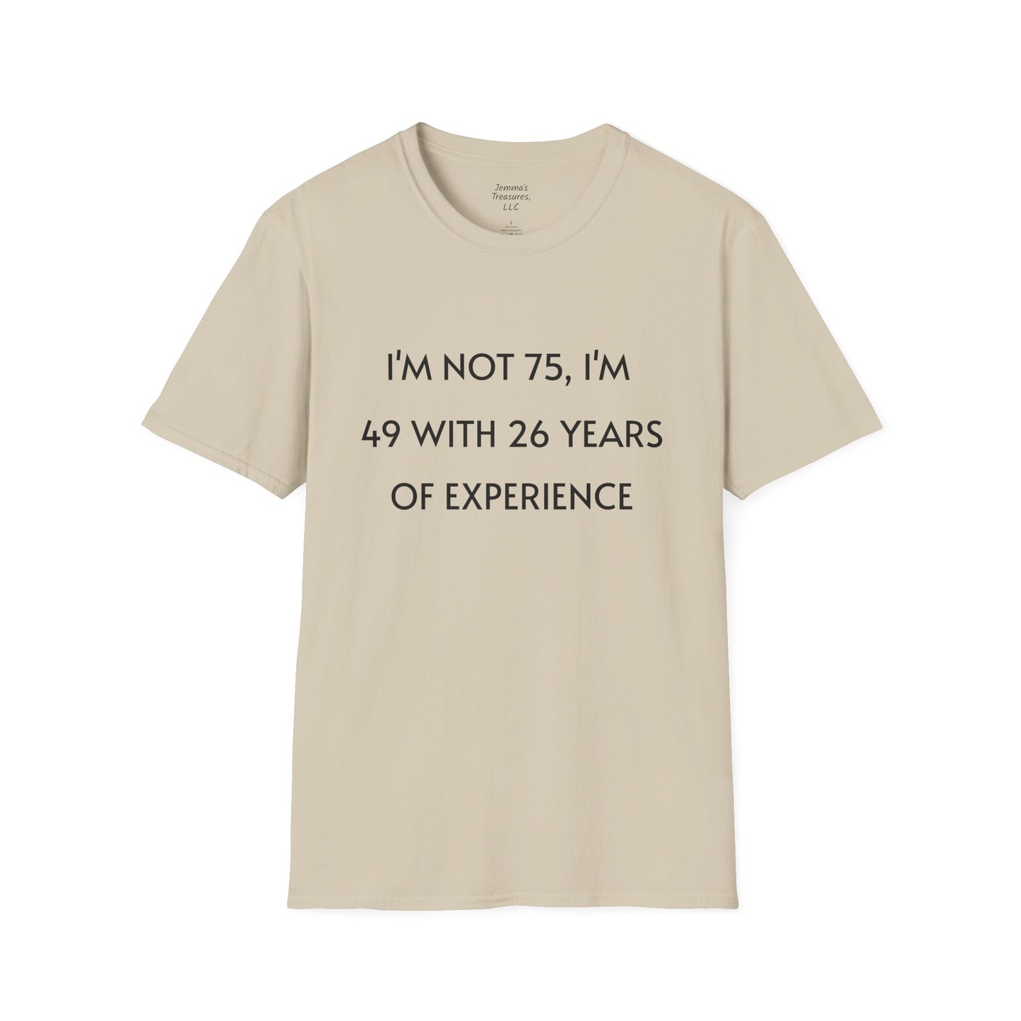Unisex T-shirt - Funny 75 Years Of Age Quote