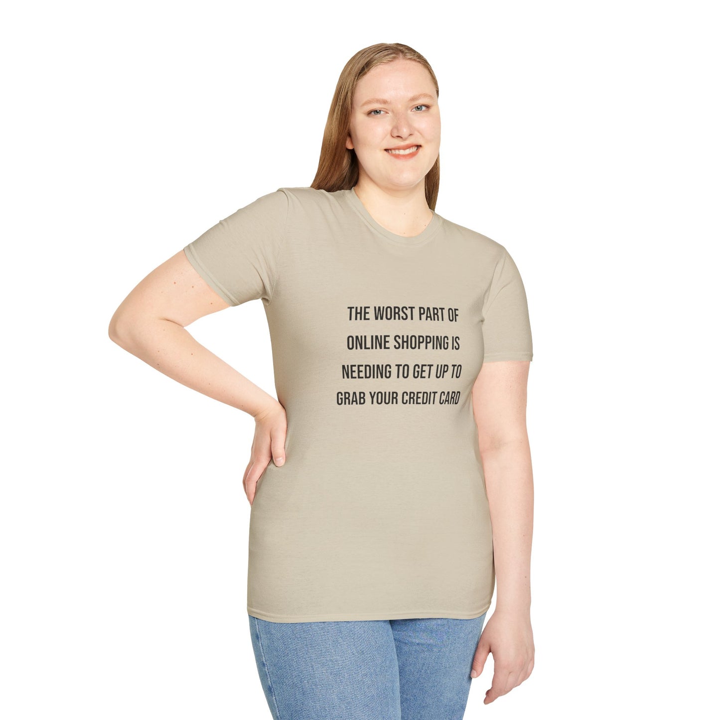 Unisex T-shirt - Funny Online Shopping Quote