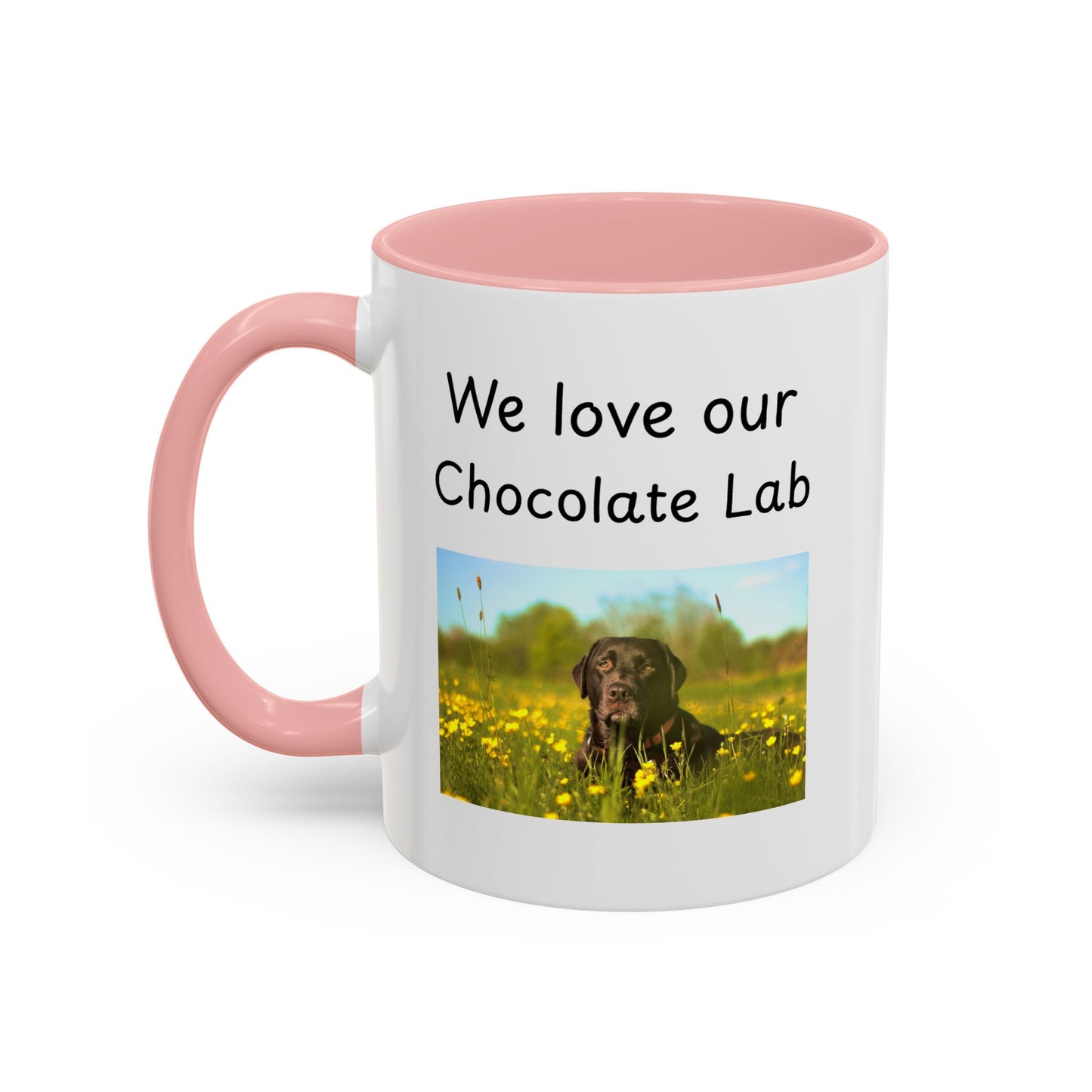 Ceramic Mug - "We Love Our Chocolate Lab"