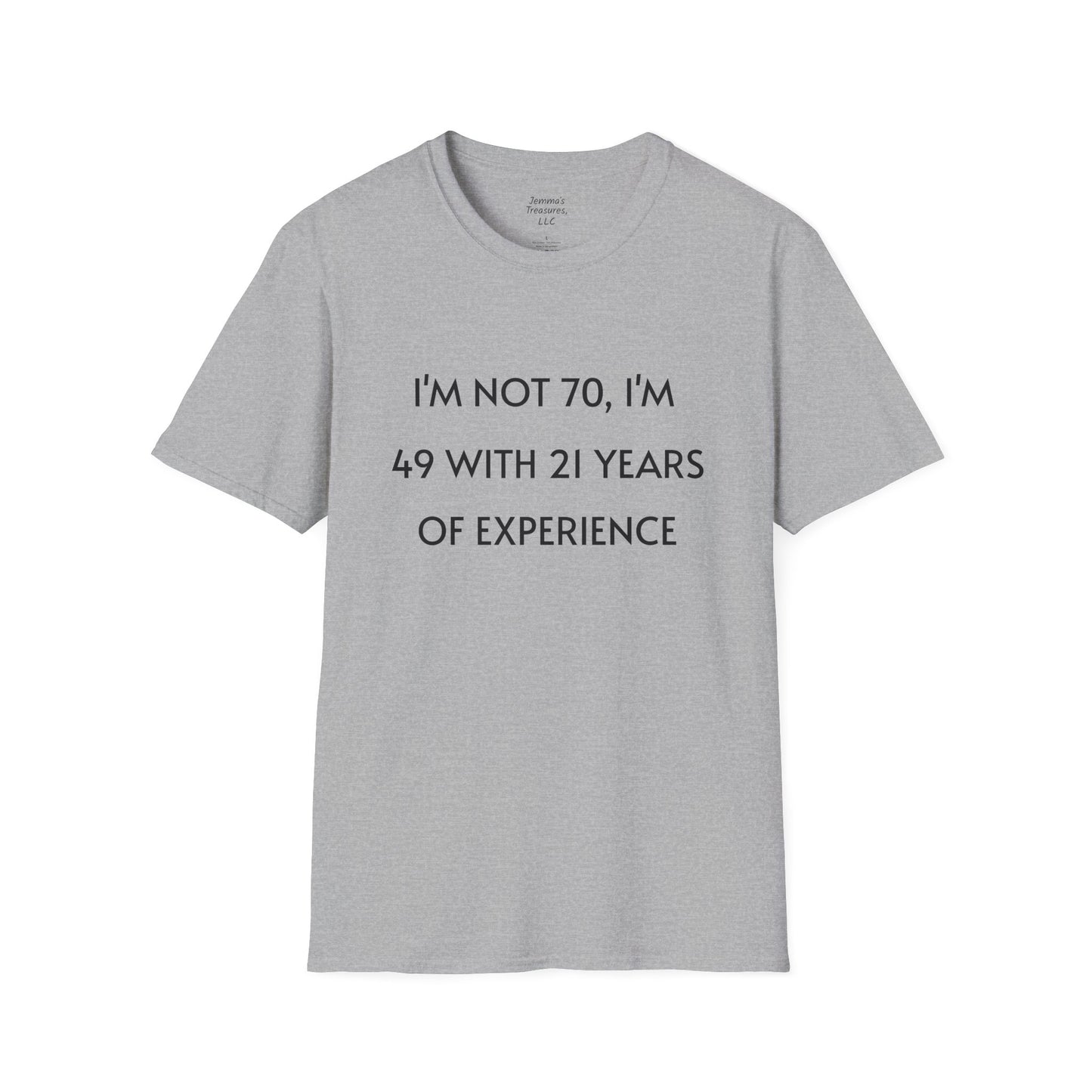 Unisex T-shirt - Funny 70 Years Of Age Quote