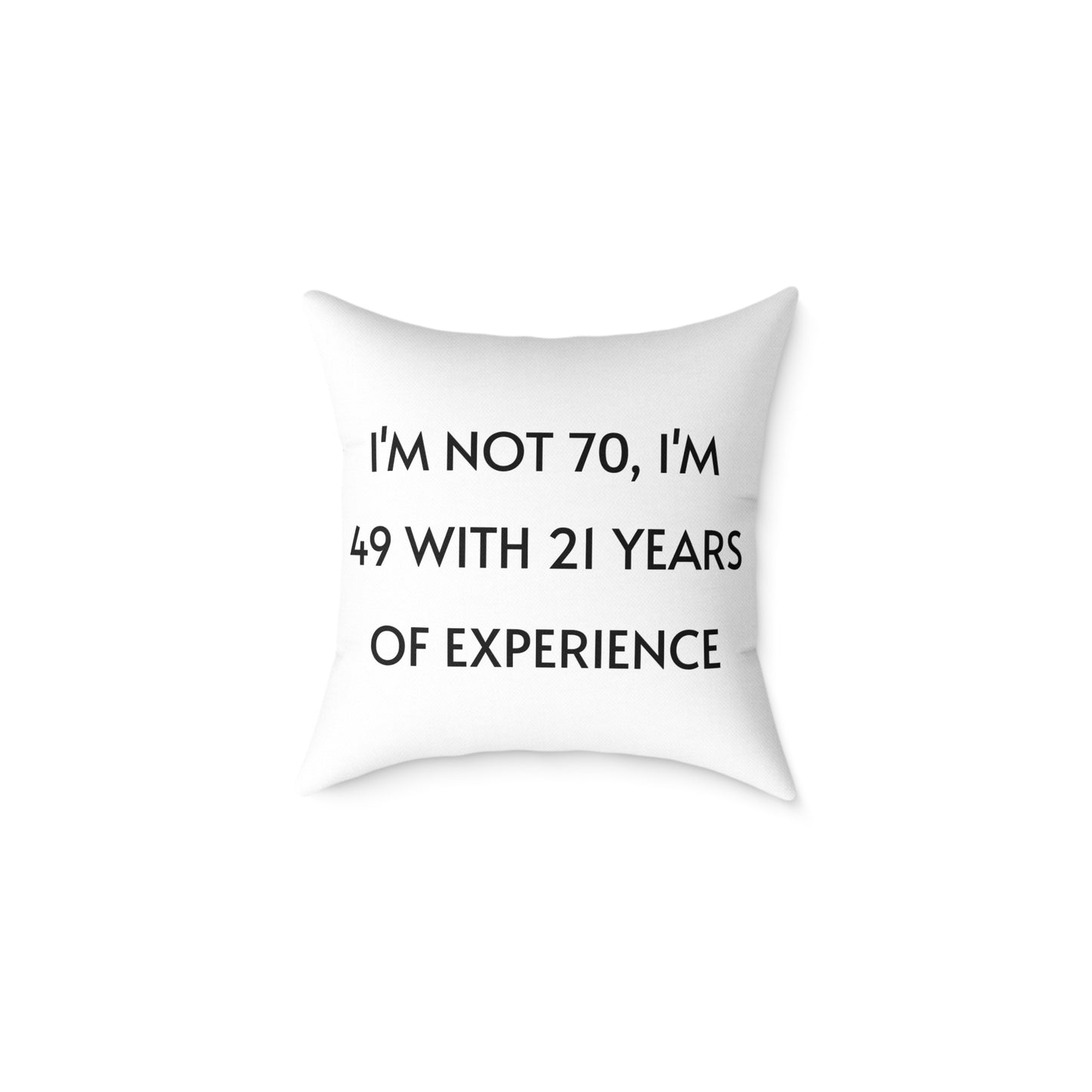 Throw Pillow - Funny 70 Years Of Age Quote