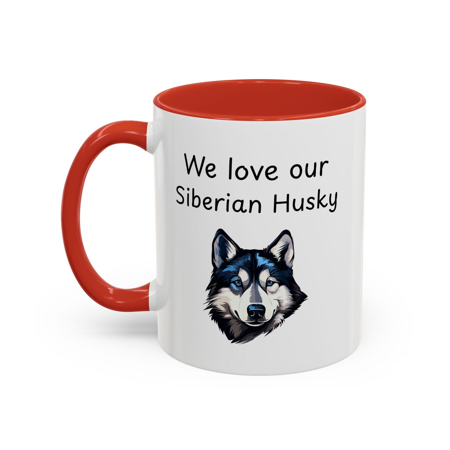 Ceramic Mug - "We Love Our Siberian Husky"
