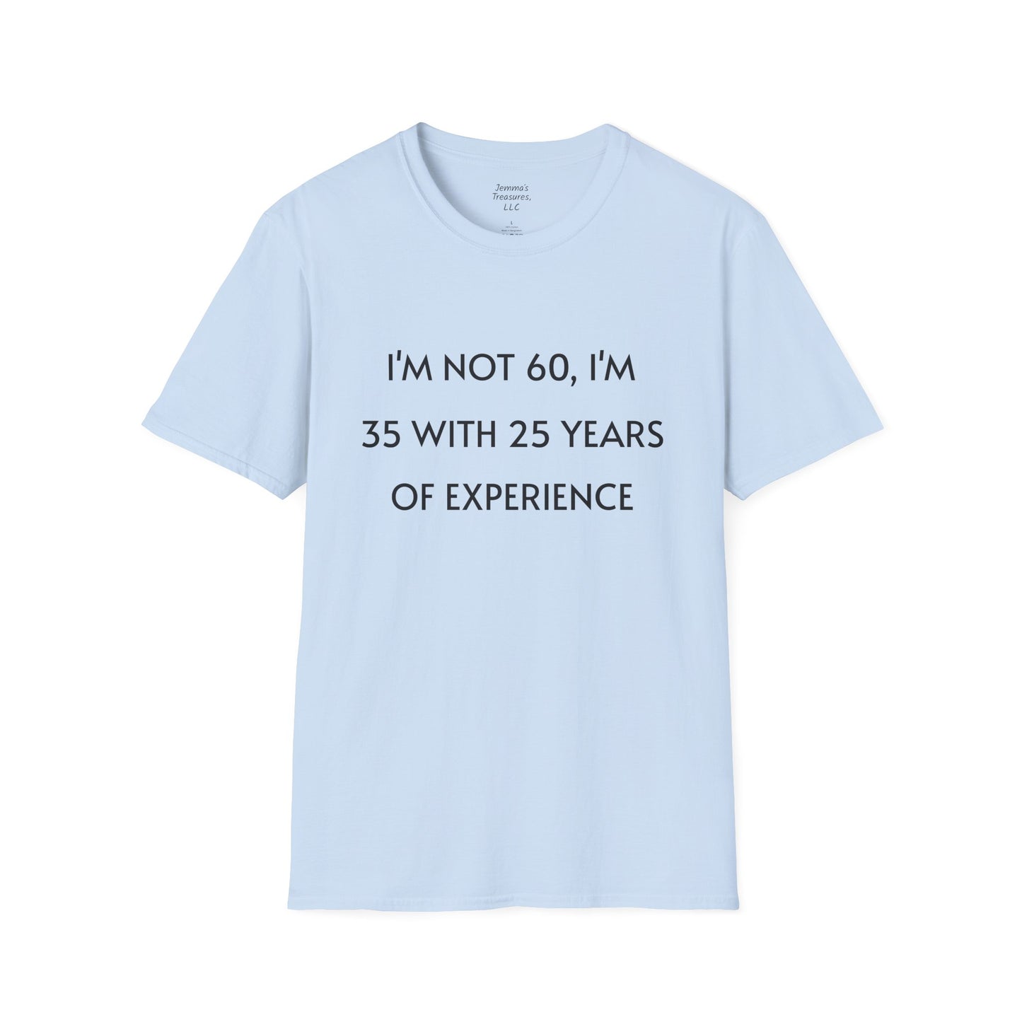 Unisex T-shirt - Funny 60 Years Of Age Quote