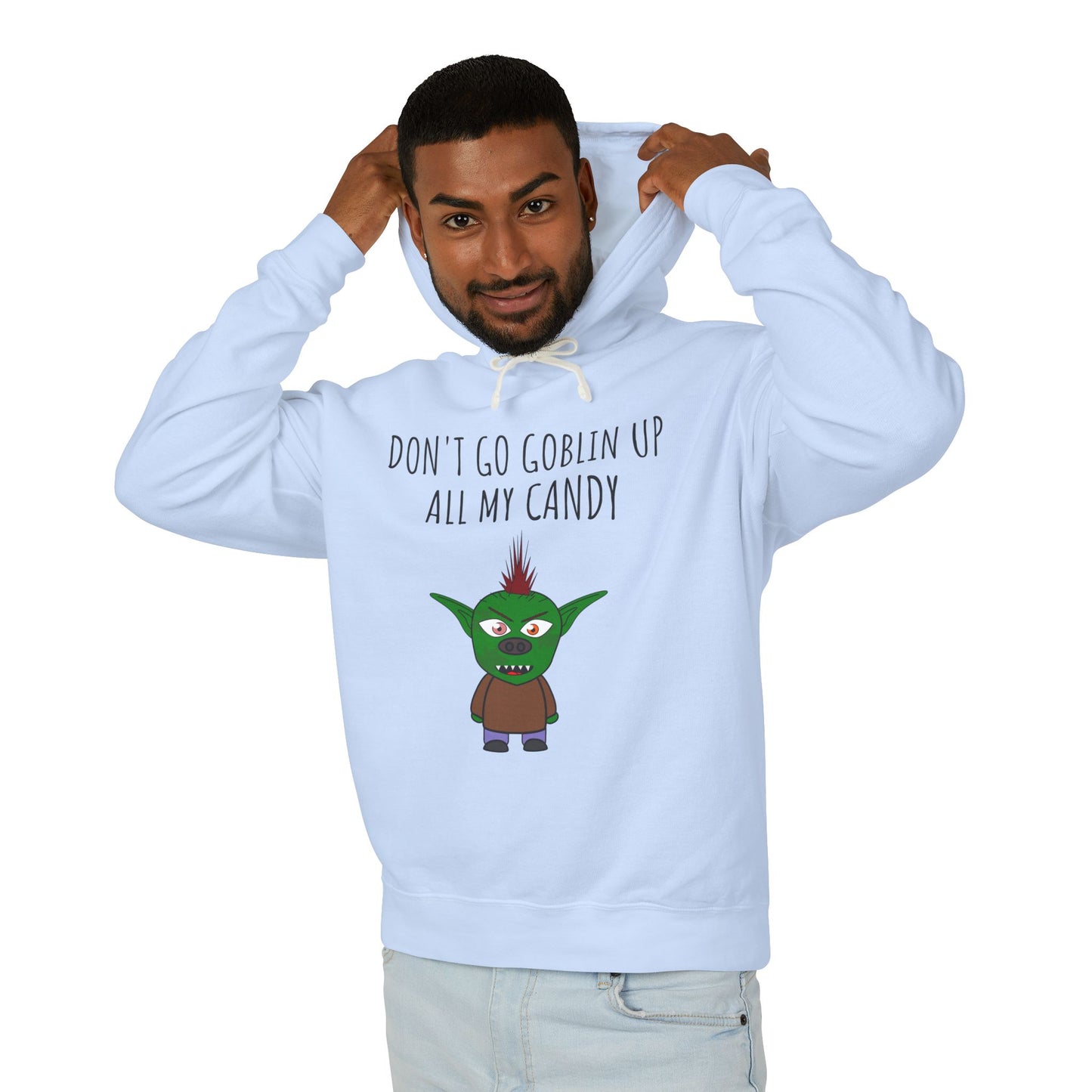 Halloween Hoodie - "Don't Go Goblin Up All My Candy"