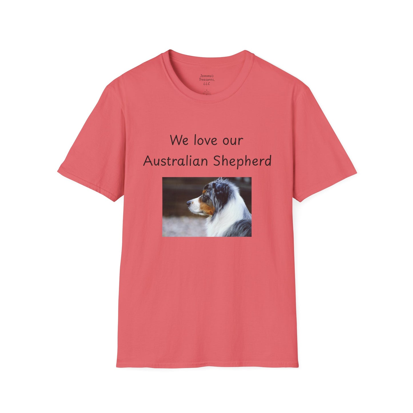 Unisex T-Shirt - "We Love Our Australian Shepherd" - Dog Owner Tee