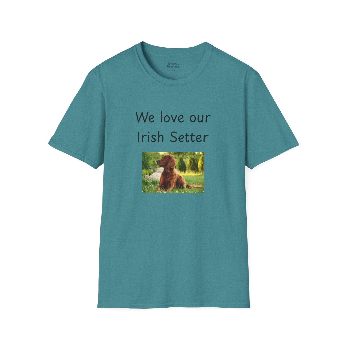 Unisex T-Shirt - "We Love Our Irish Setter" - Dog Owner Tee