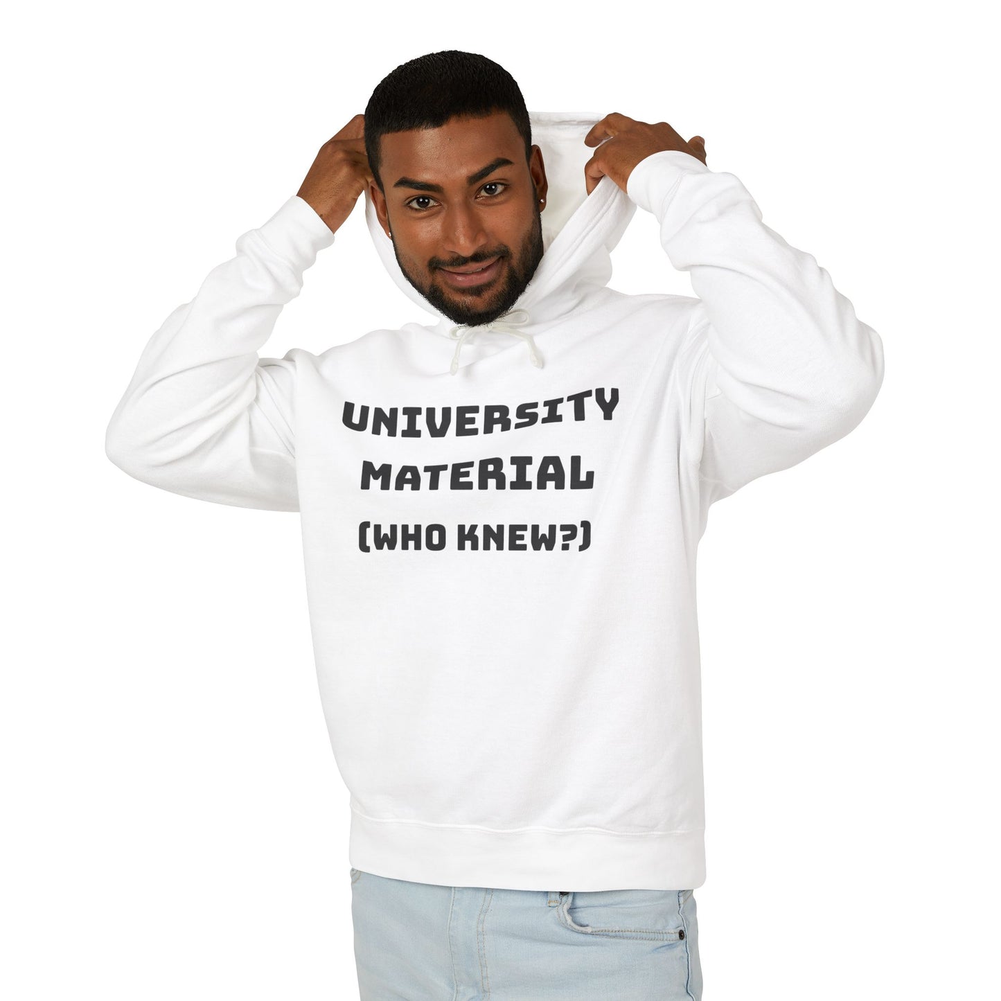 Unisex Lightweight Hoodie - "University Material (Who Knew?)"