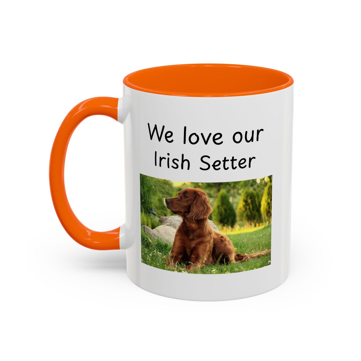Ceramic Mug - "We Love Our Irish Setter"