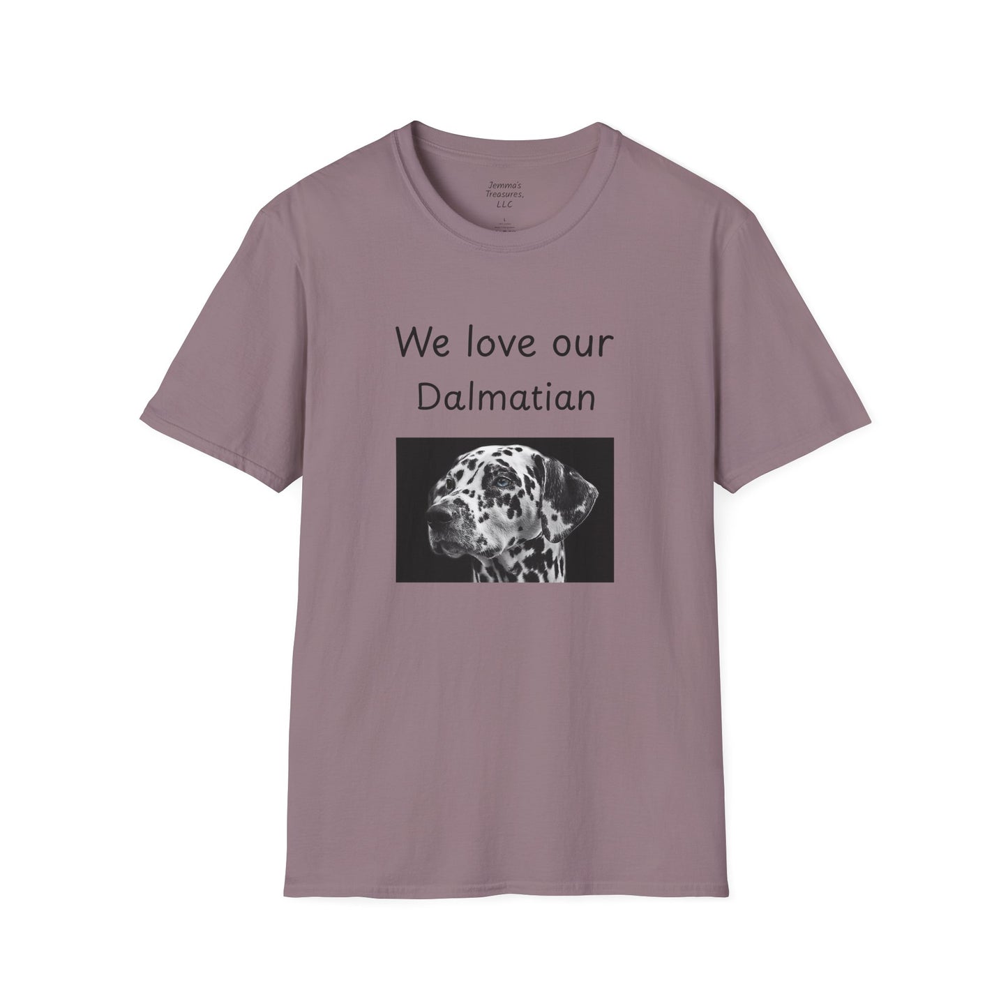Unisex T-Shirt - "We Love Our Dalmatian" - Dog Owner Tee