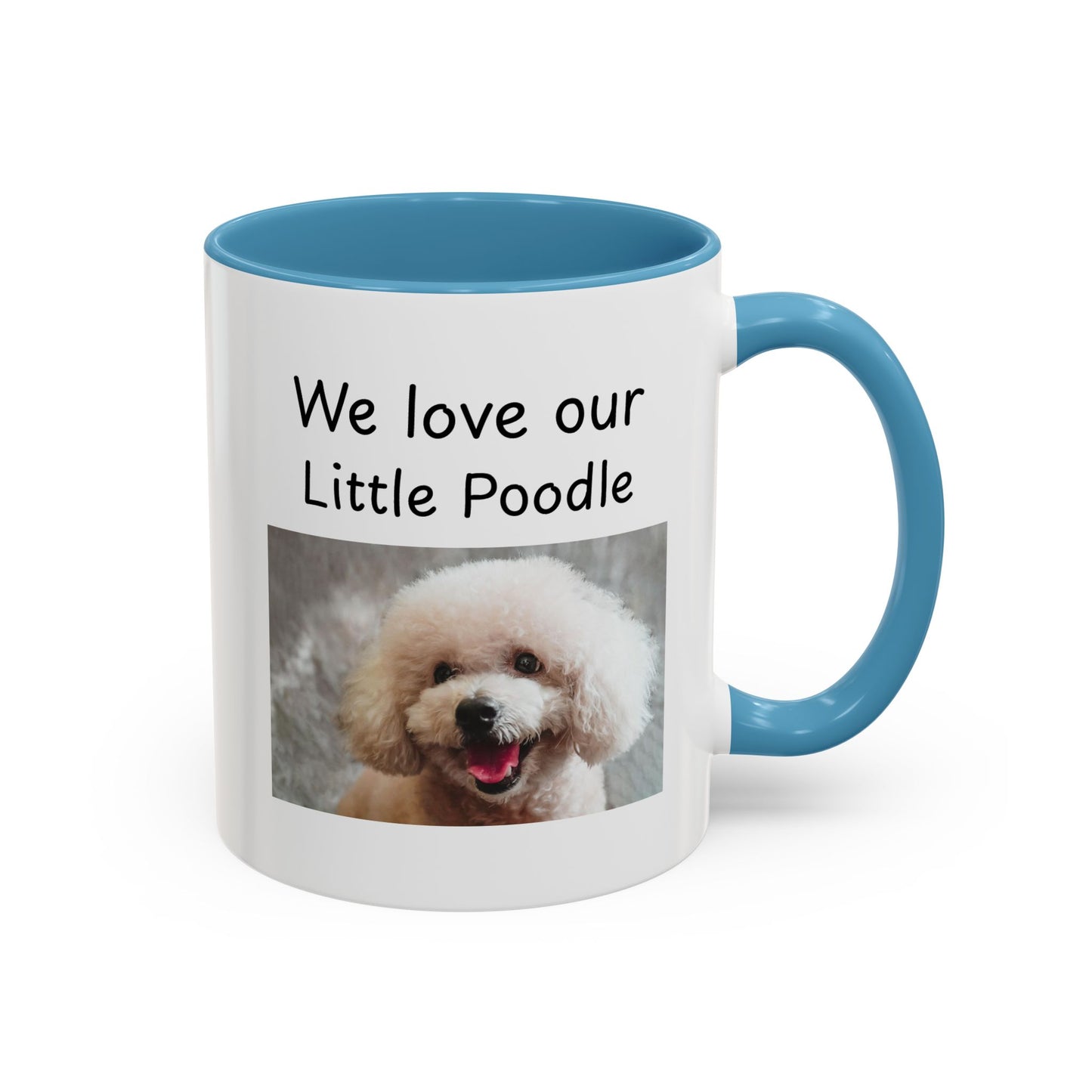 Ceramic Mug - "We Love Our Little Poodle"