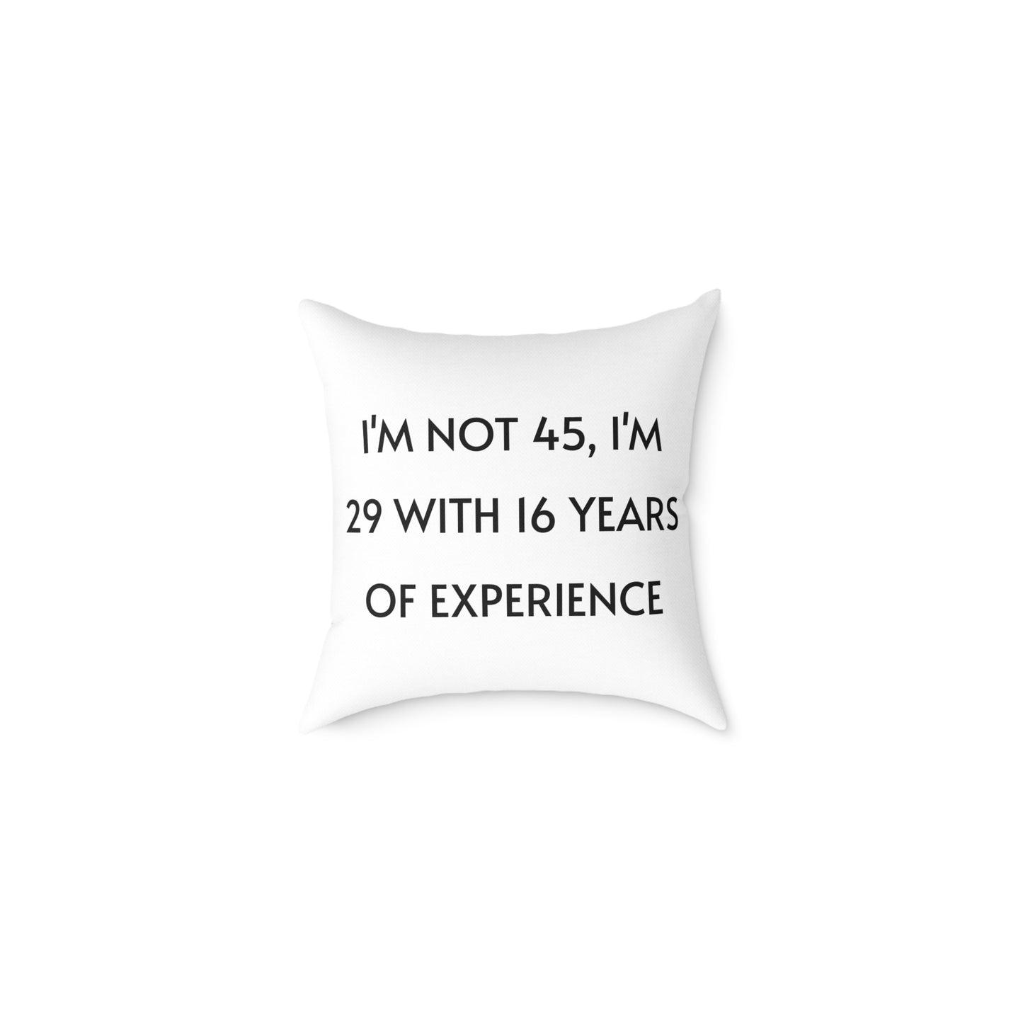 Throw Pillow - Funny 45 Years Of Age Quote