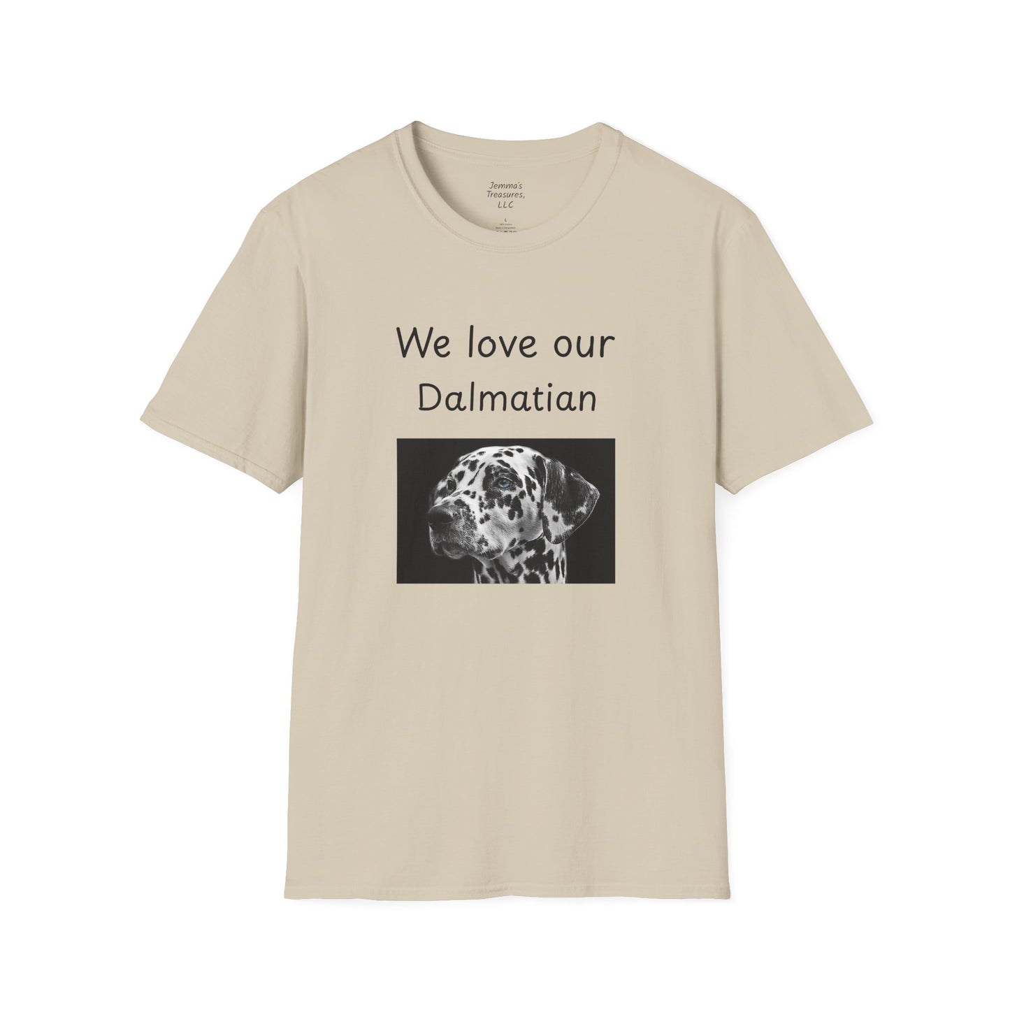 Unisex T-Shirt - "We Love Our Dalmatian" - Dog Owner Tee