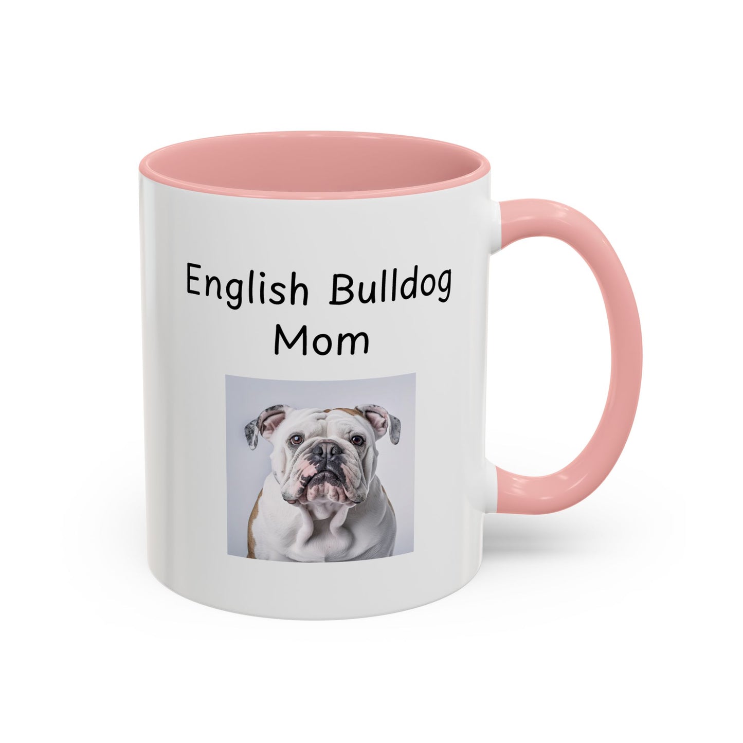 Ceramic Mug - "English Bulldog Mom"
