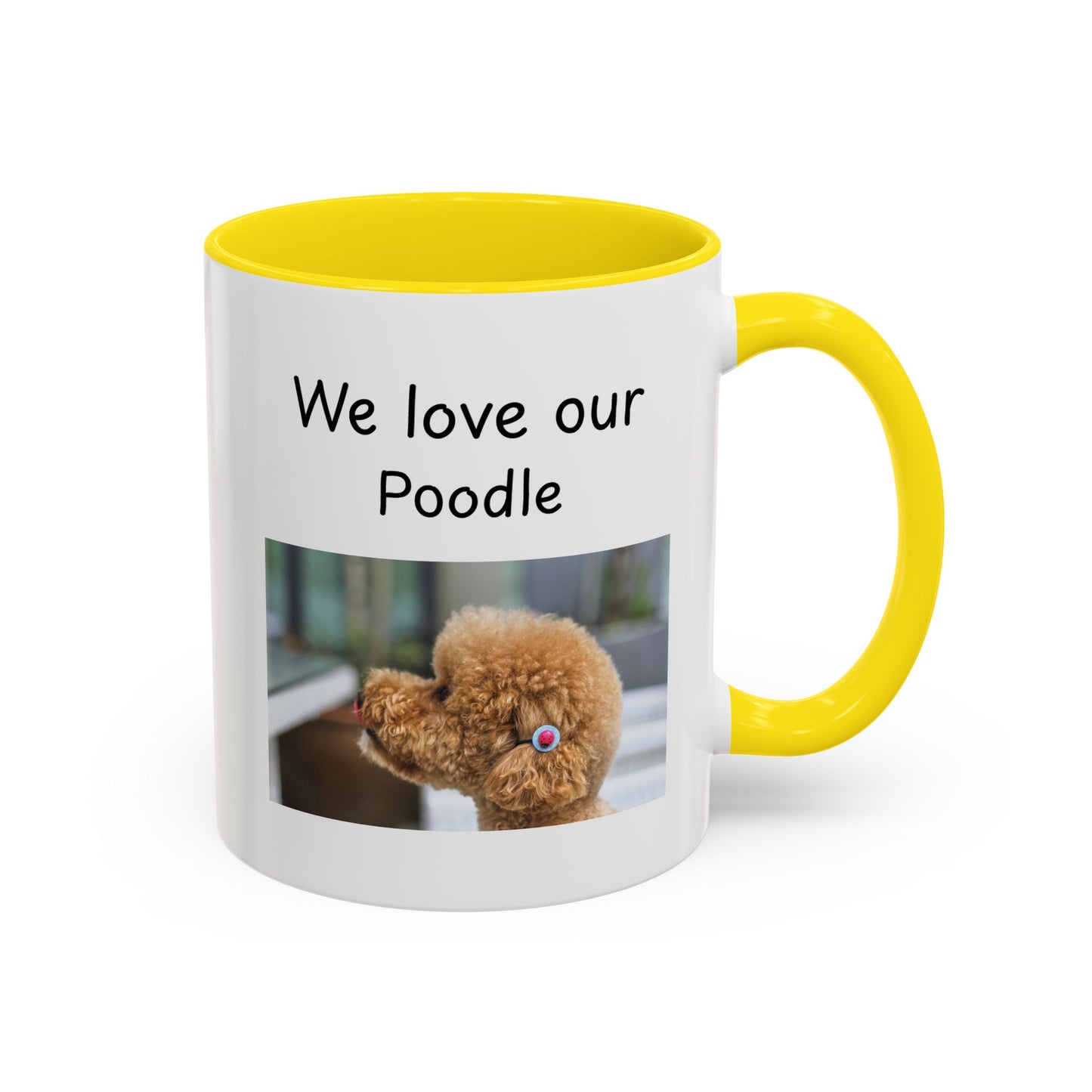 Ceramic Mug - "We Love Our Poodle"