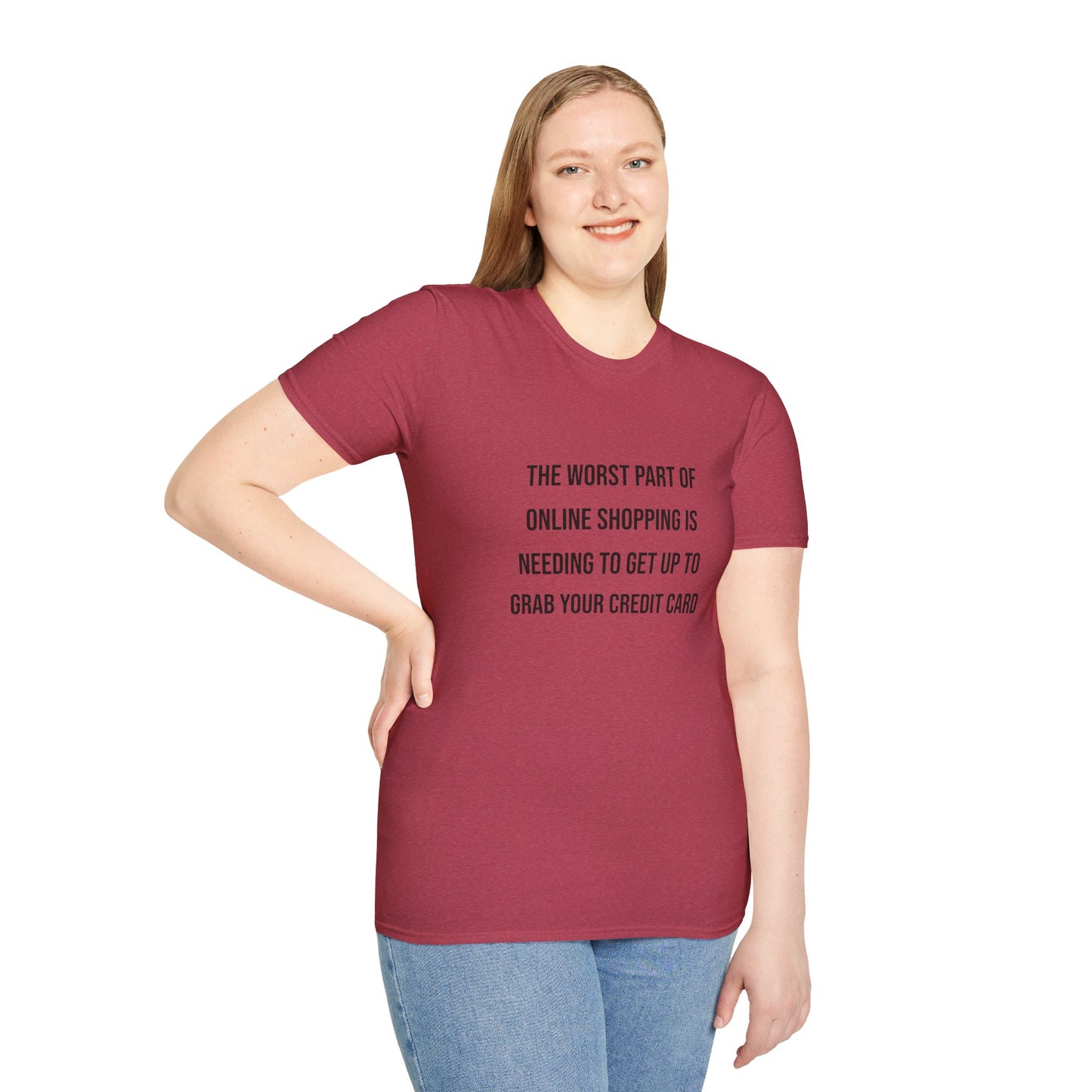 Unisex T-shirt - Funny Online Shopping Quote
