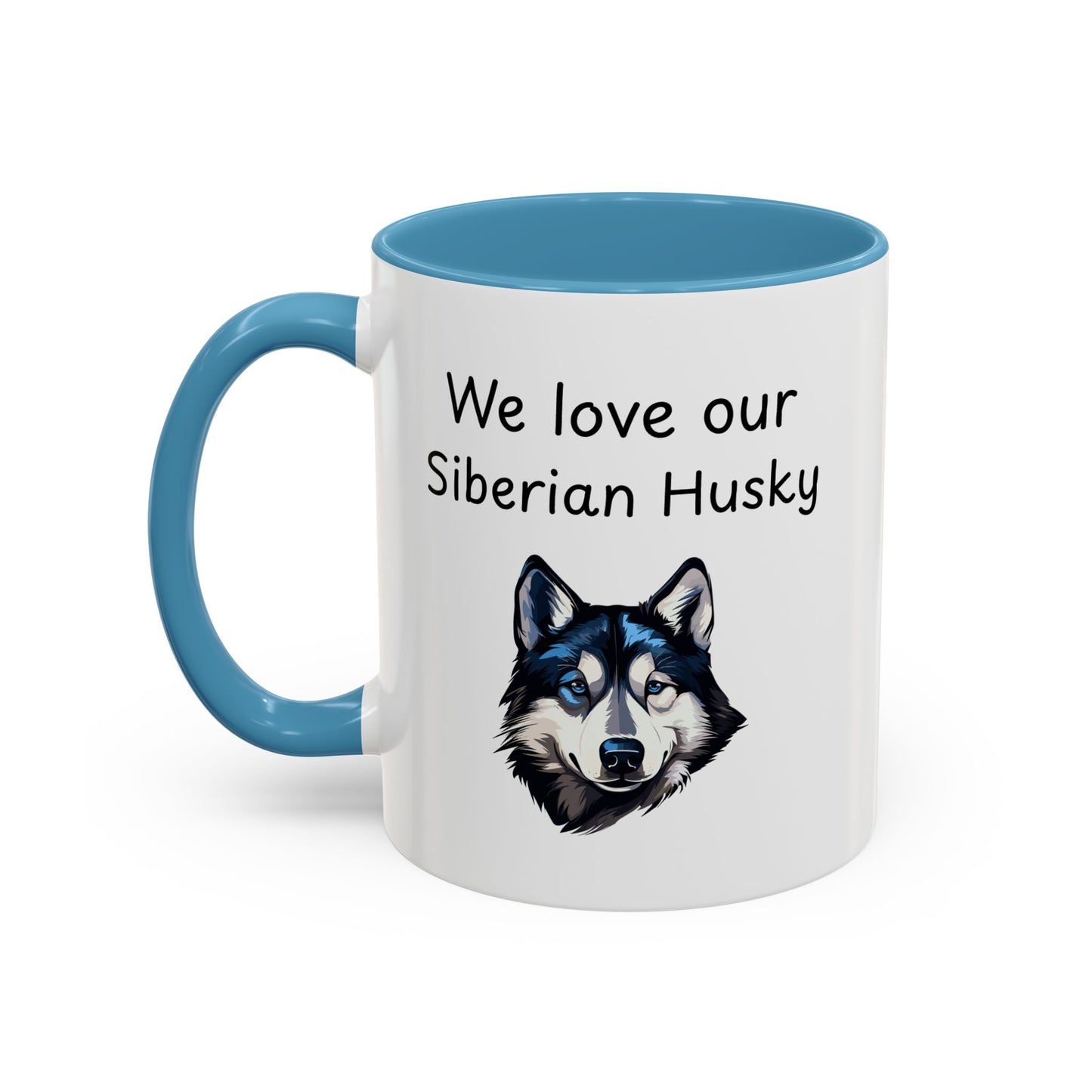 Ceramic Mug - "We Love Our Siberian Husky"