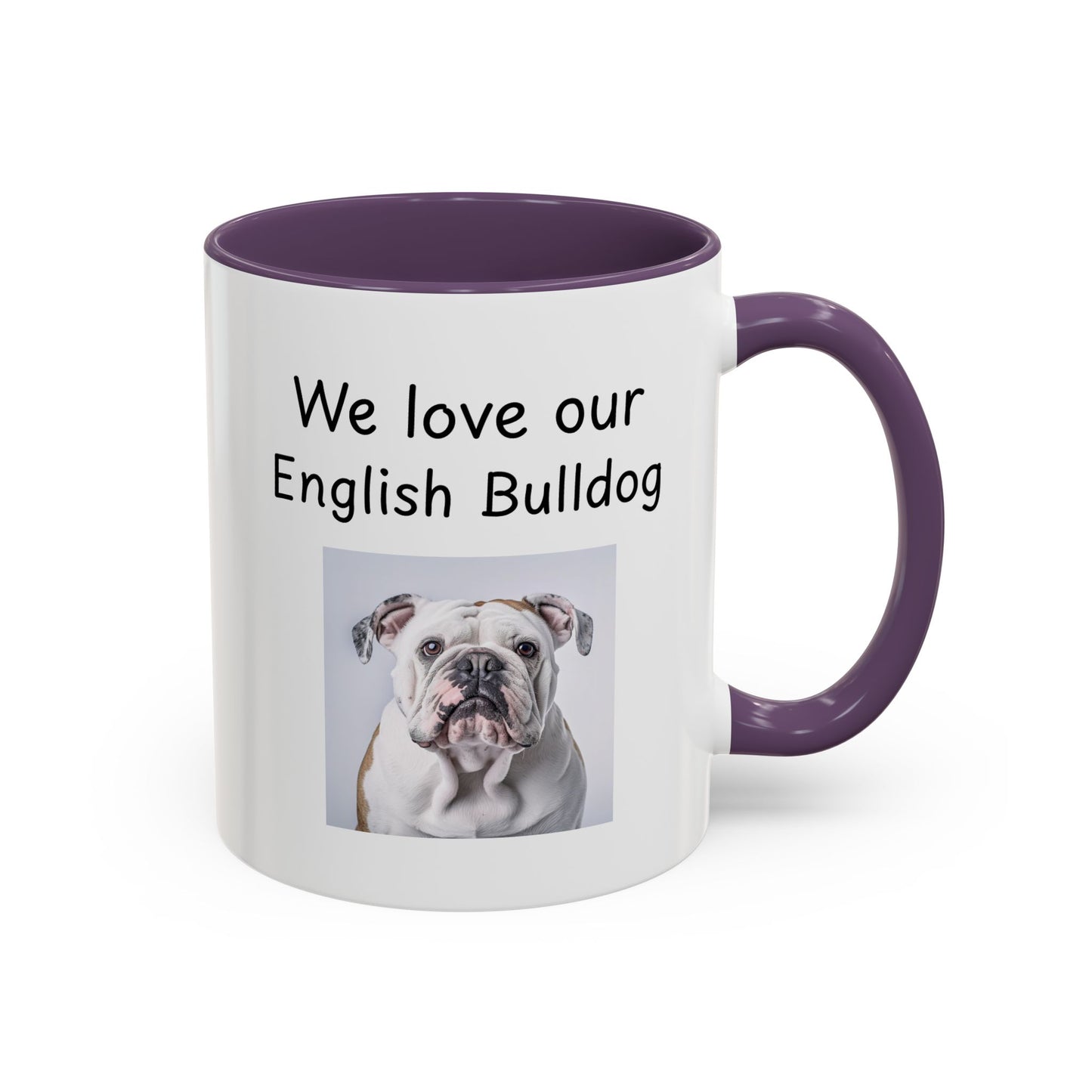 Ceramic Mug - "We Love Our English Bulldog"