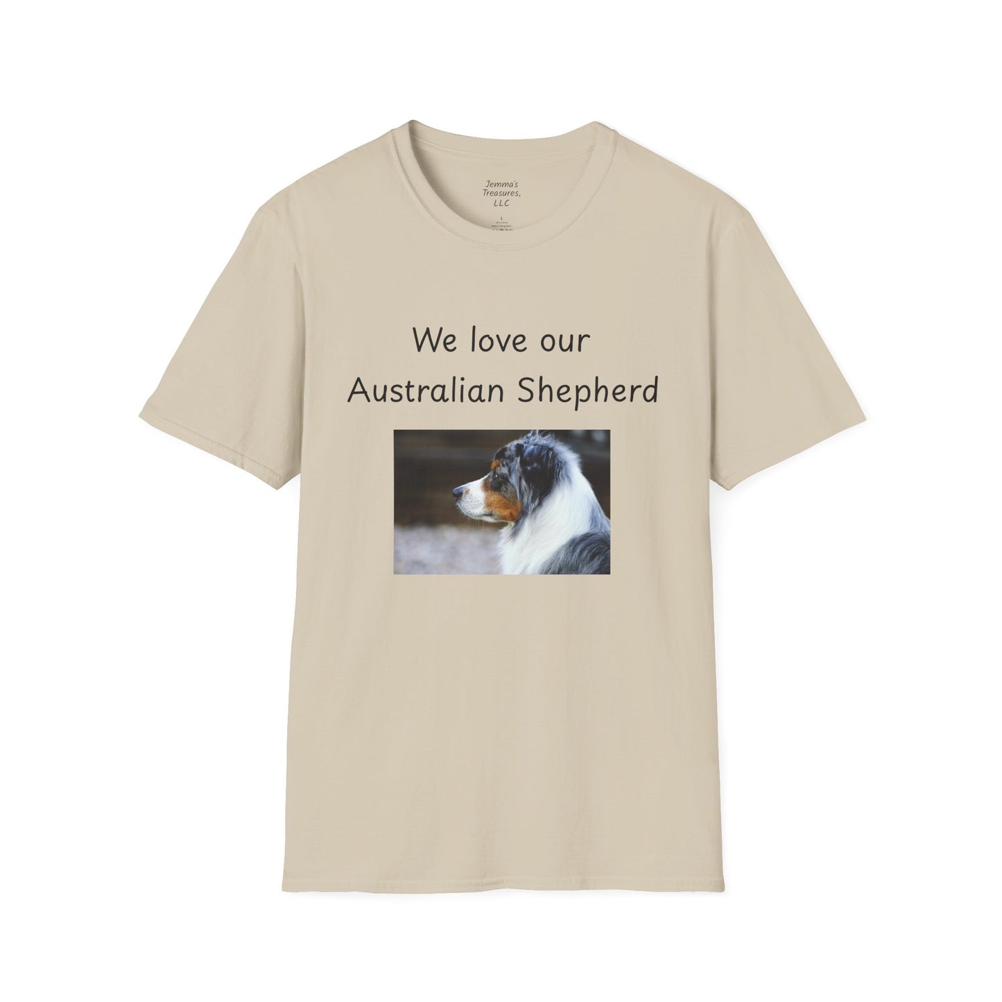 Unisex T-Shirt - "We Love Our Australian Shepherd" - Dog Owner Tee