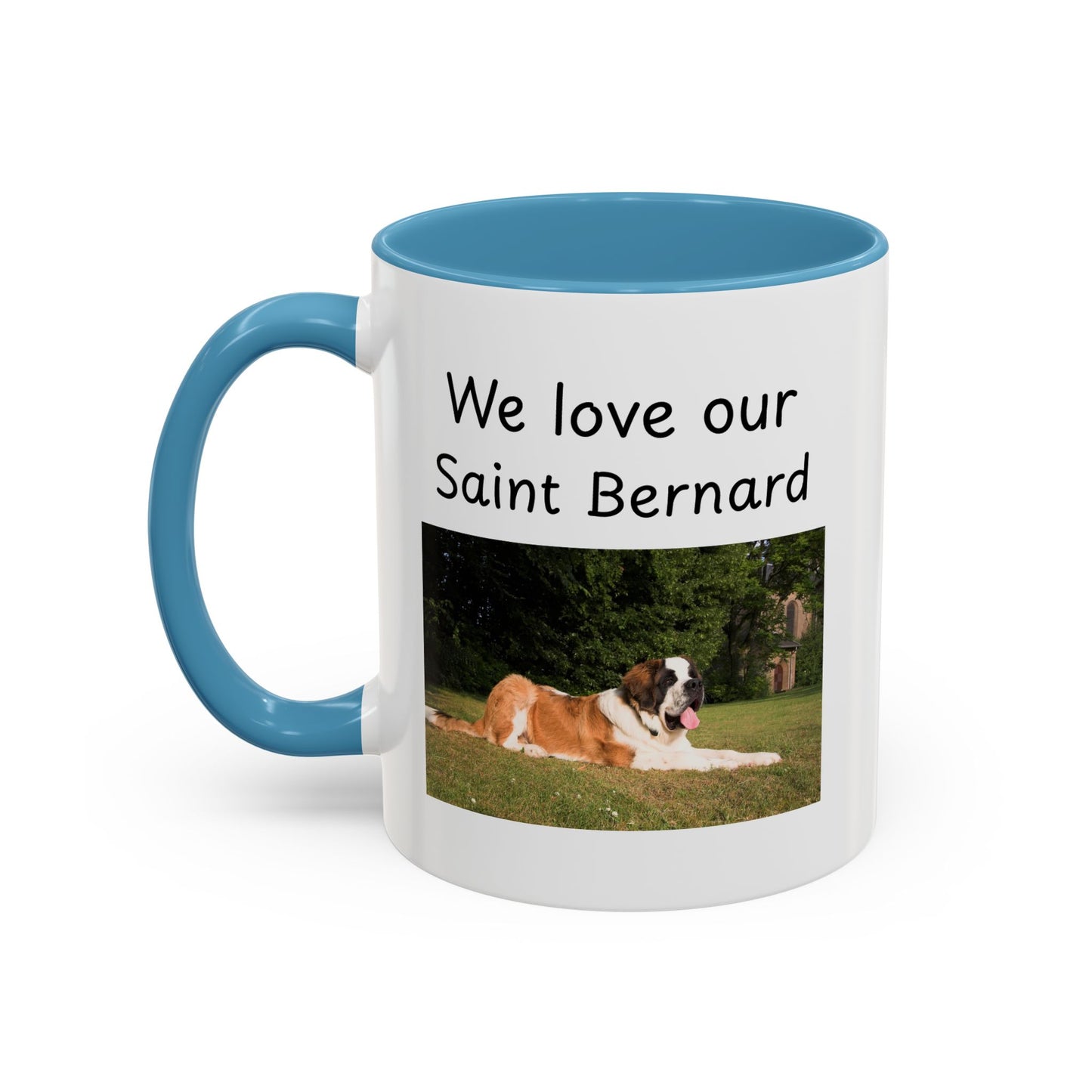 Ceramic Mug - "We Love Our Saint Bernard"